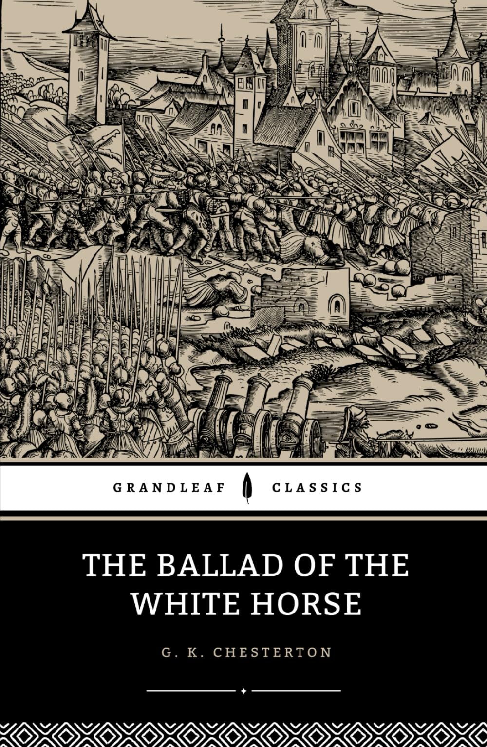 The Ballad of the White Horse: The 1911 Christian Literature Classic