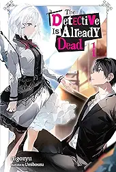 The Detective Is Already Dead, Vol. 1: Volume 1