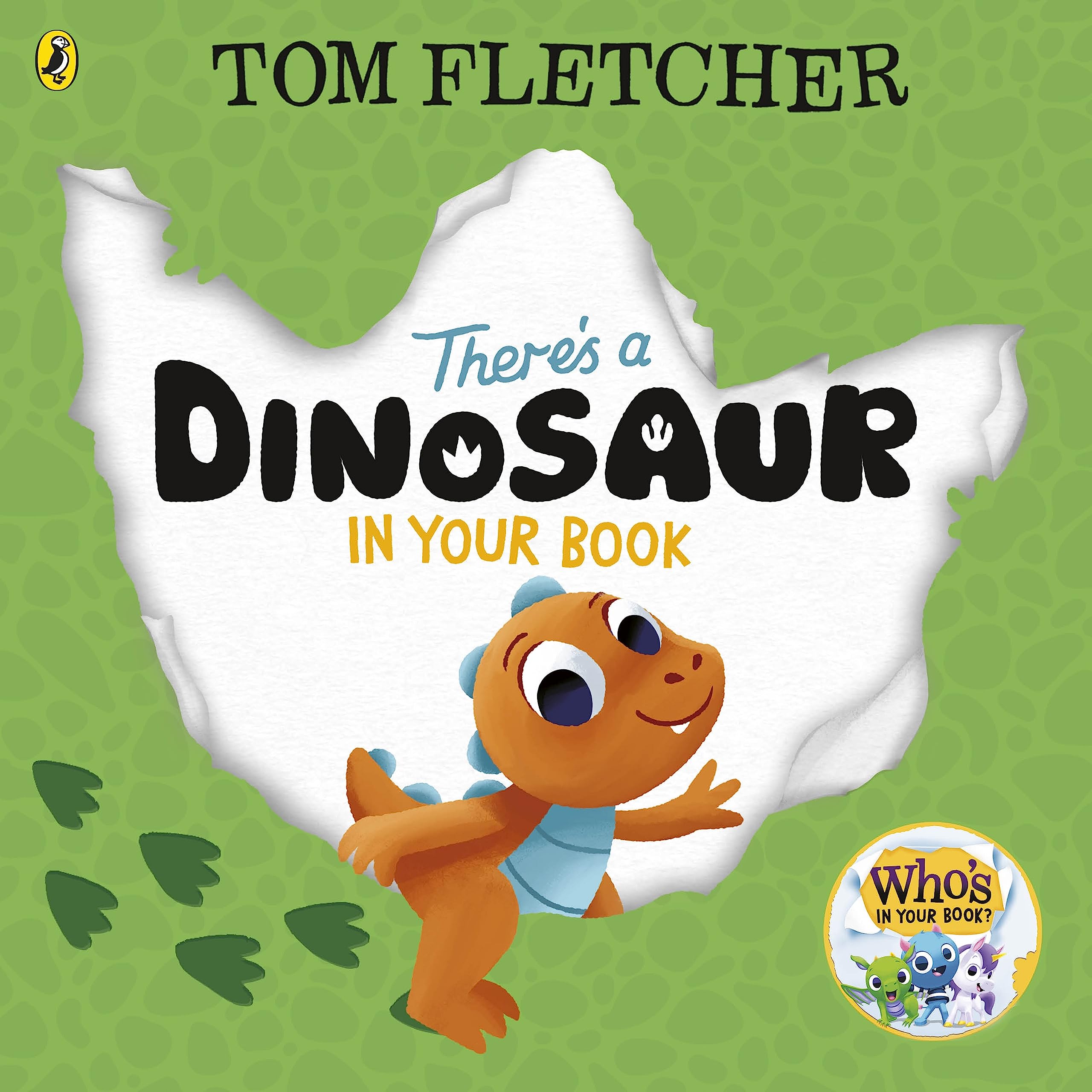 There's a Dinosaur in Your Book: An interactive board book for toddlers (Who's in Your Book?)