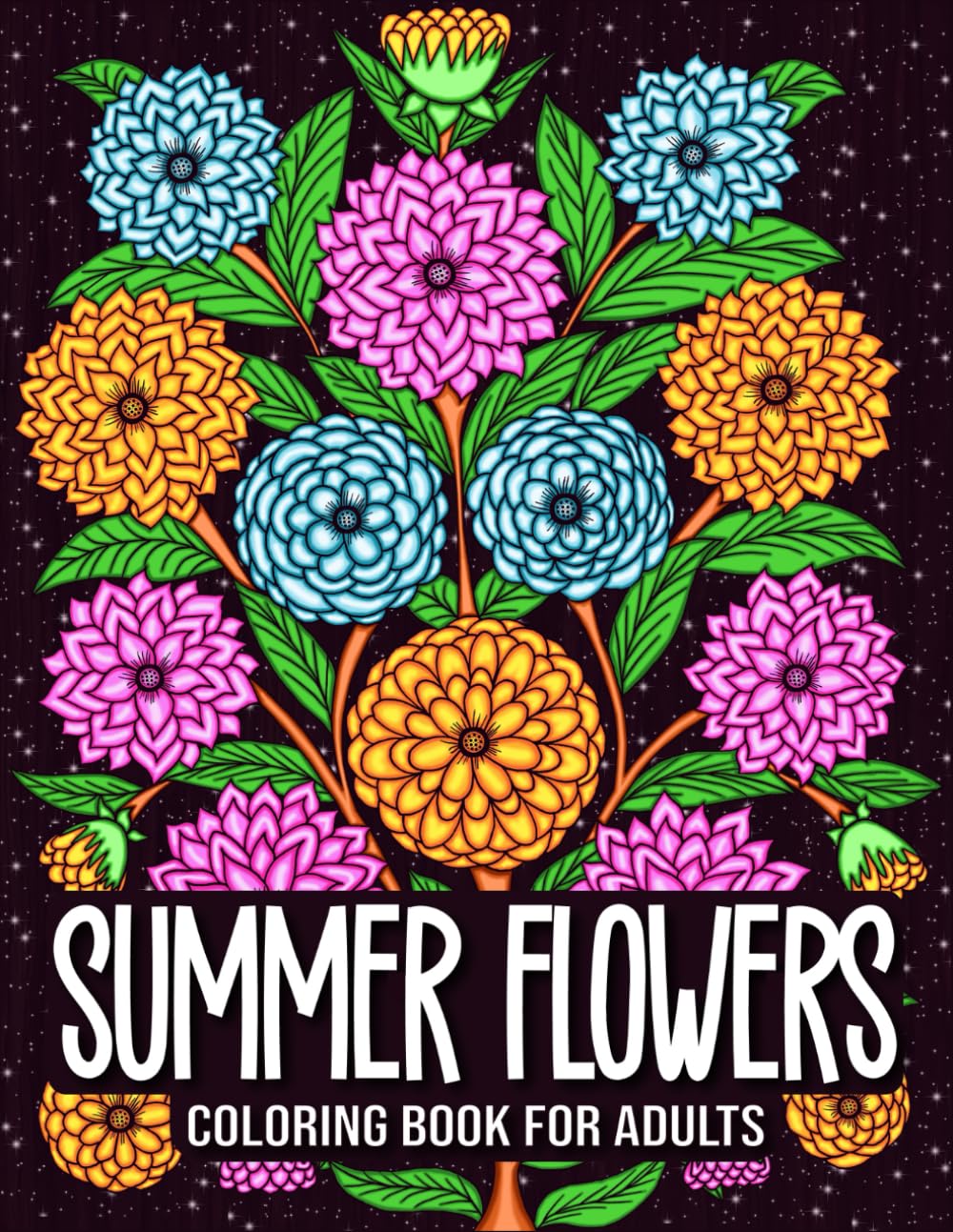 Summer Flowers Coloring Book: 50 Summer Blooming Flowers Designs for Adults Stress Relief and Relaxation (Seasonal Blooming Flowers)