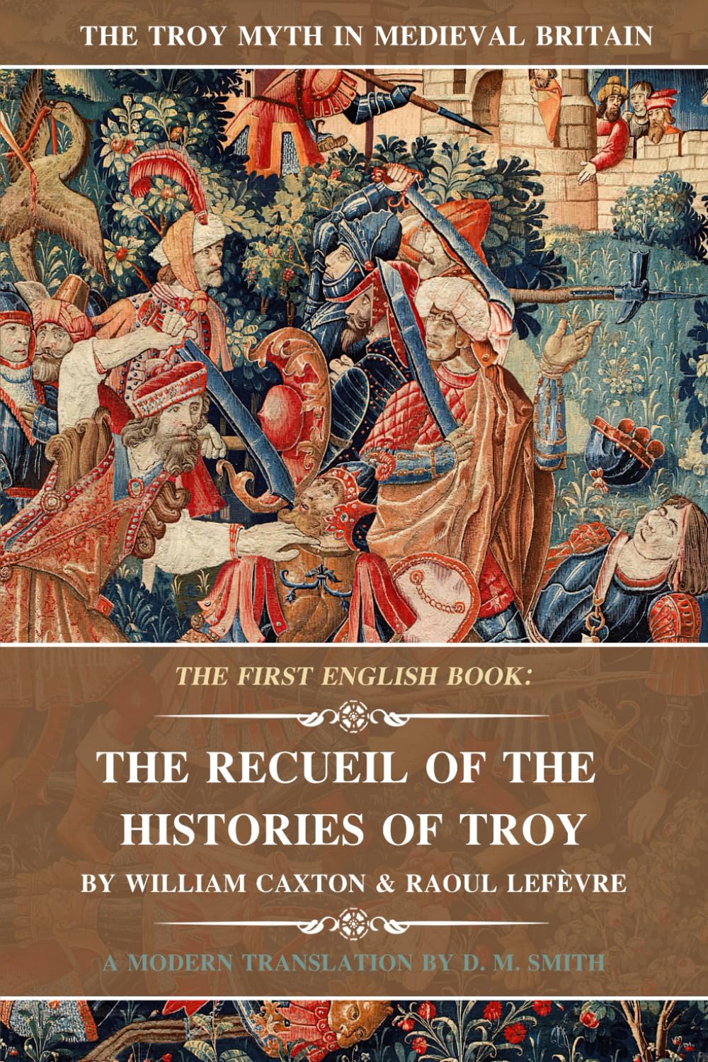 The Recueil of the Histories of Troy: The First English Book: 4 (The Troy Myth in Medieval Britain)