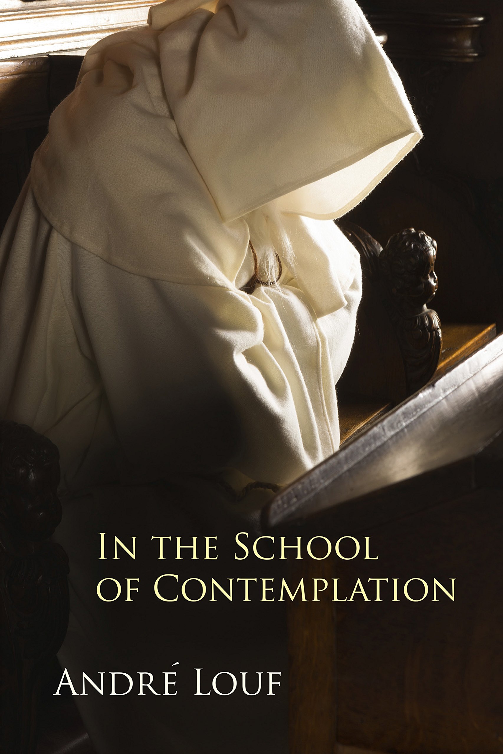 In the School of Contemplation: Volume 48 (Monastic Wisdom Series)