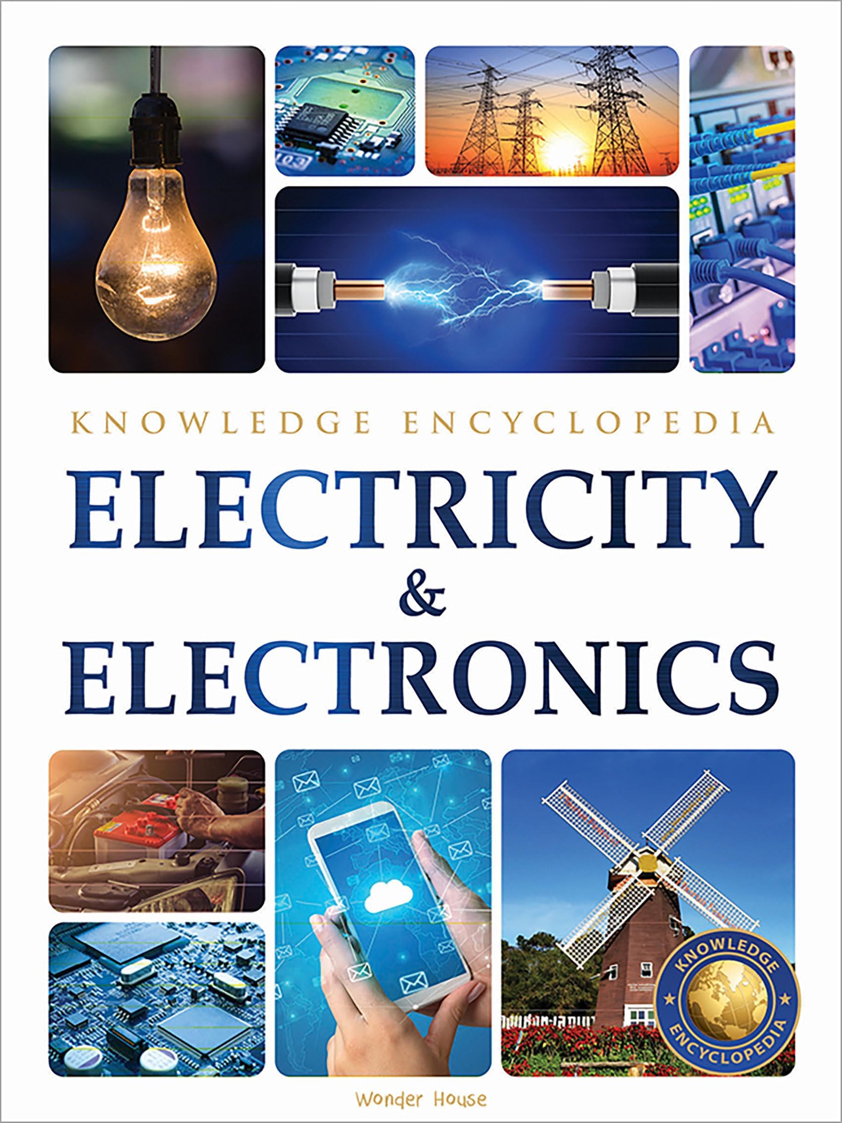 Electricity & Electronics : Science Knowledge Encyclopedia for Children