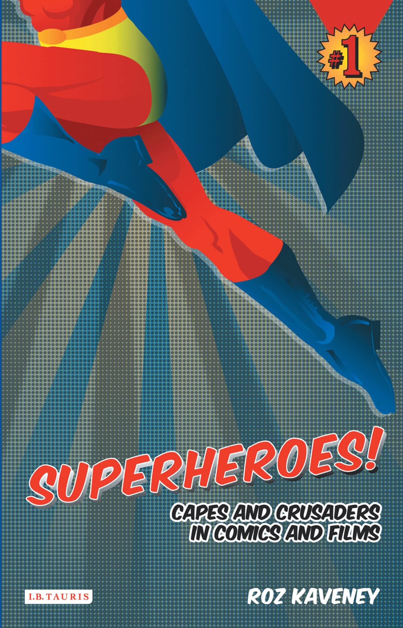 Cover of Superheroes!: Capes and Crusaders in Comics and Films