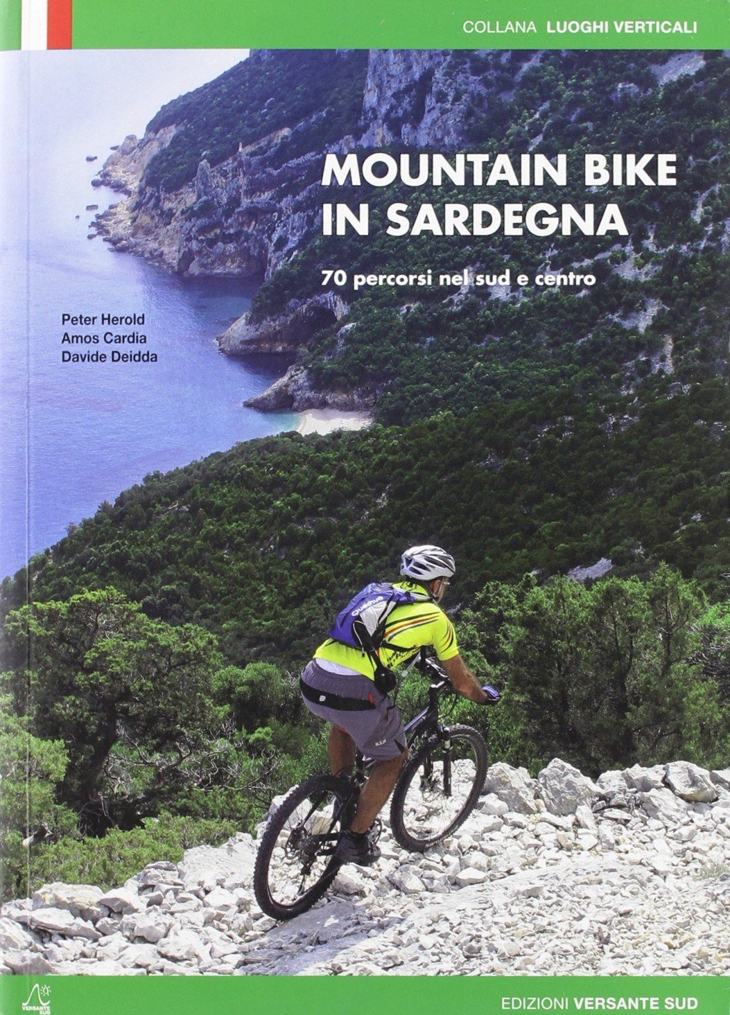 Mountain Bike In Sardegna. 70 Percorsi Nel Centro E Nel Sud 
