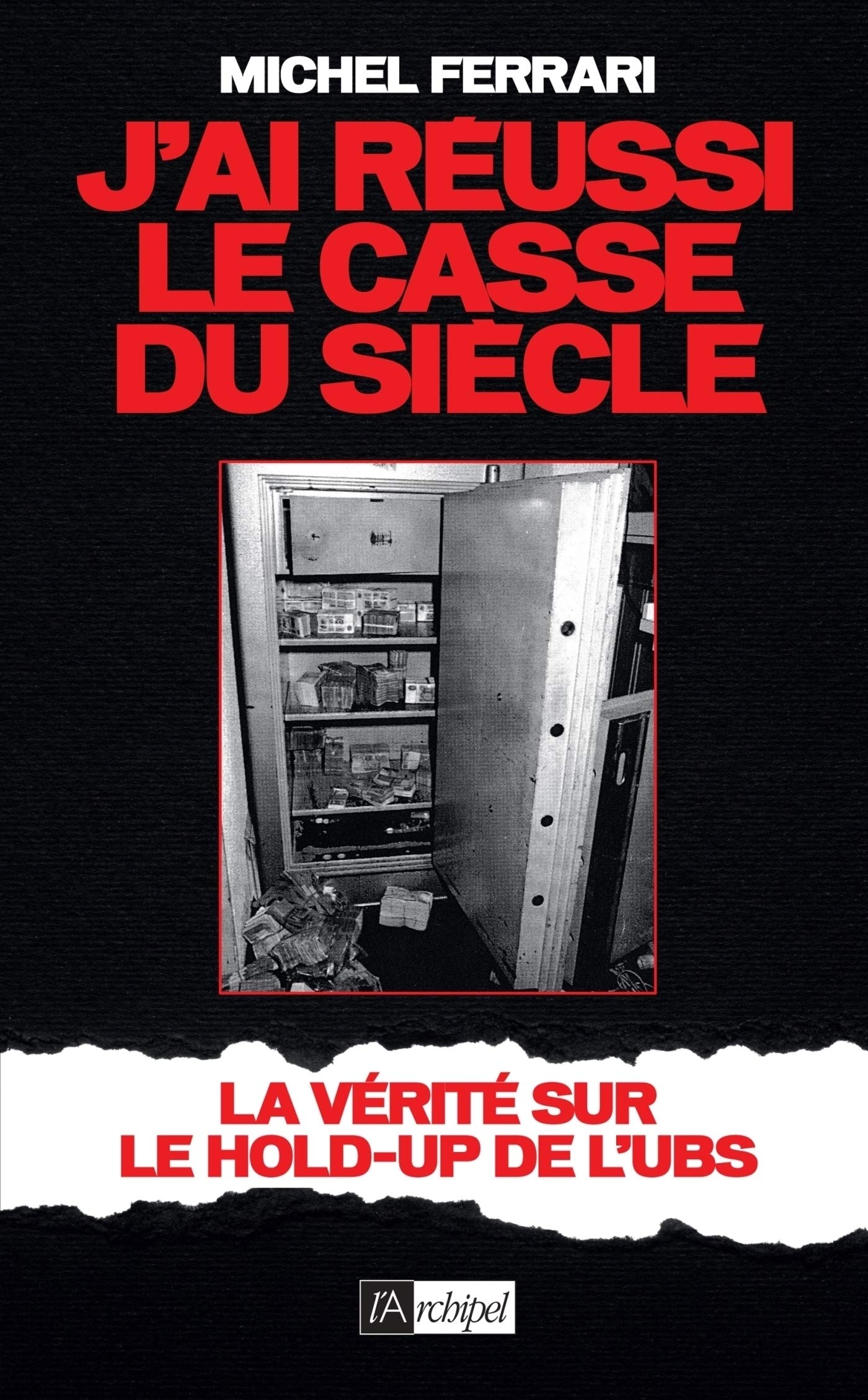 J'ai réussi le casse du siècle (French Edition)