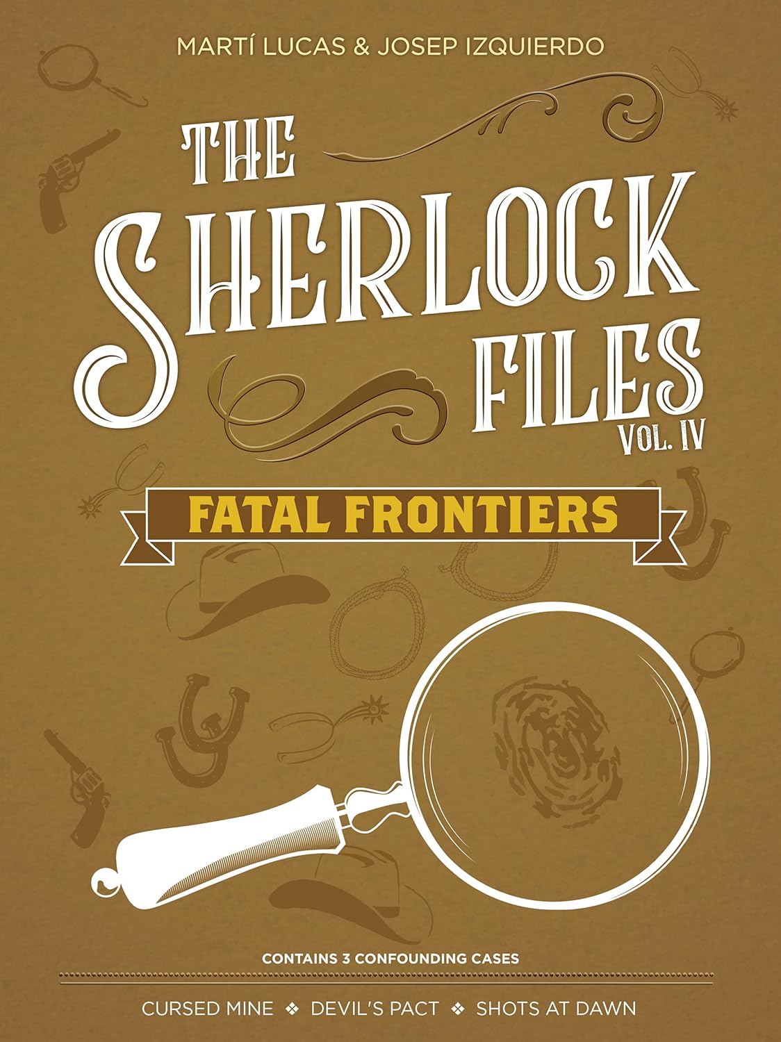 Indie Boards and Cards Sherlock Files vol 4 Fatal Frontiers , Brown