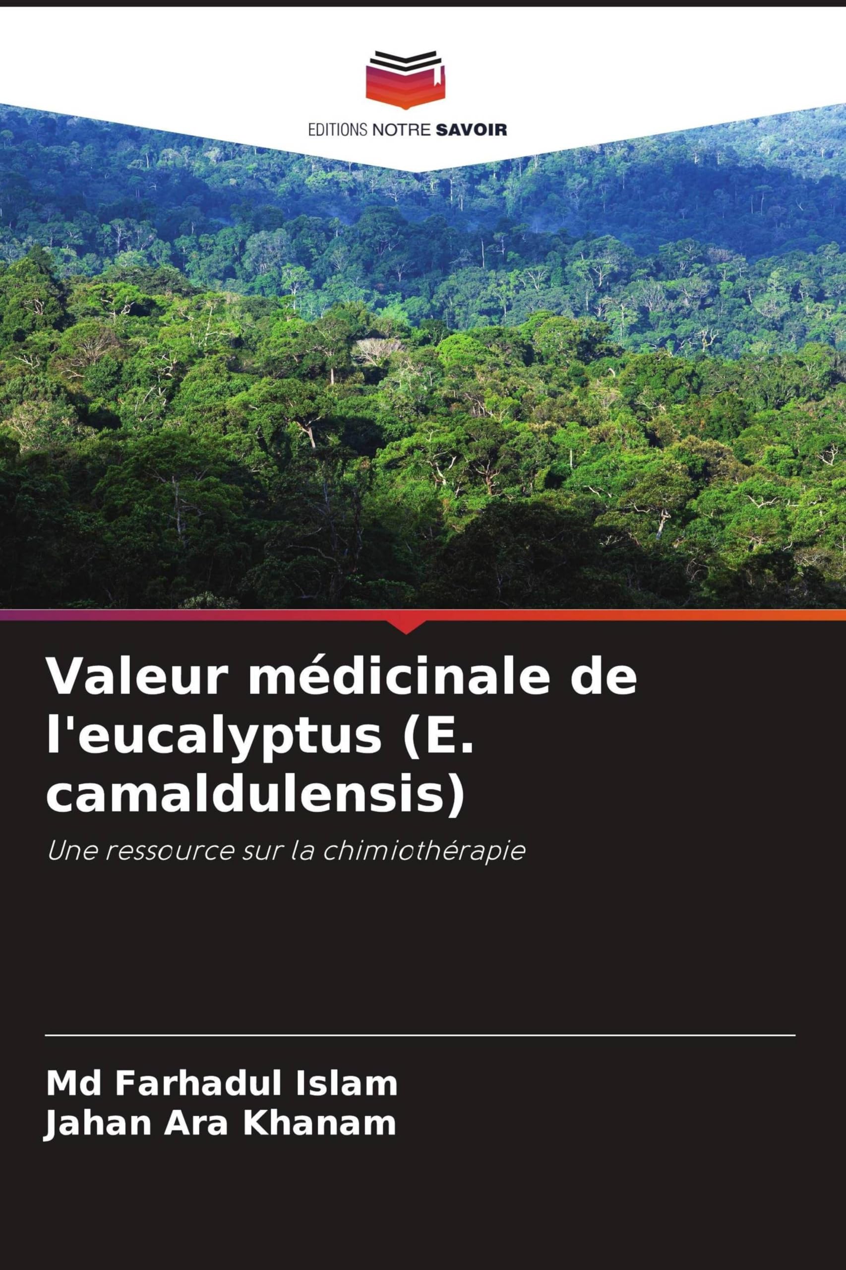 Valeur médicinale de l'eucalyptus (E. camaldulensis): Une ressource sur la chimiothérapie