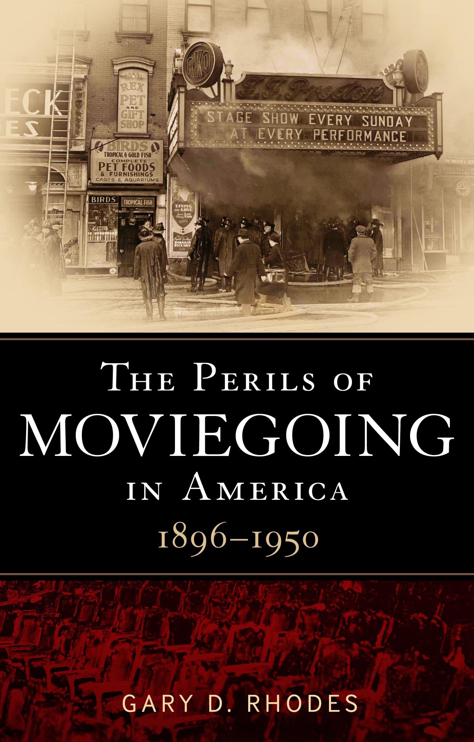 The Perils of Moviegoing in America livre histoire cinéma 1896-1950
