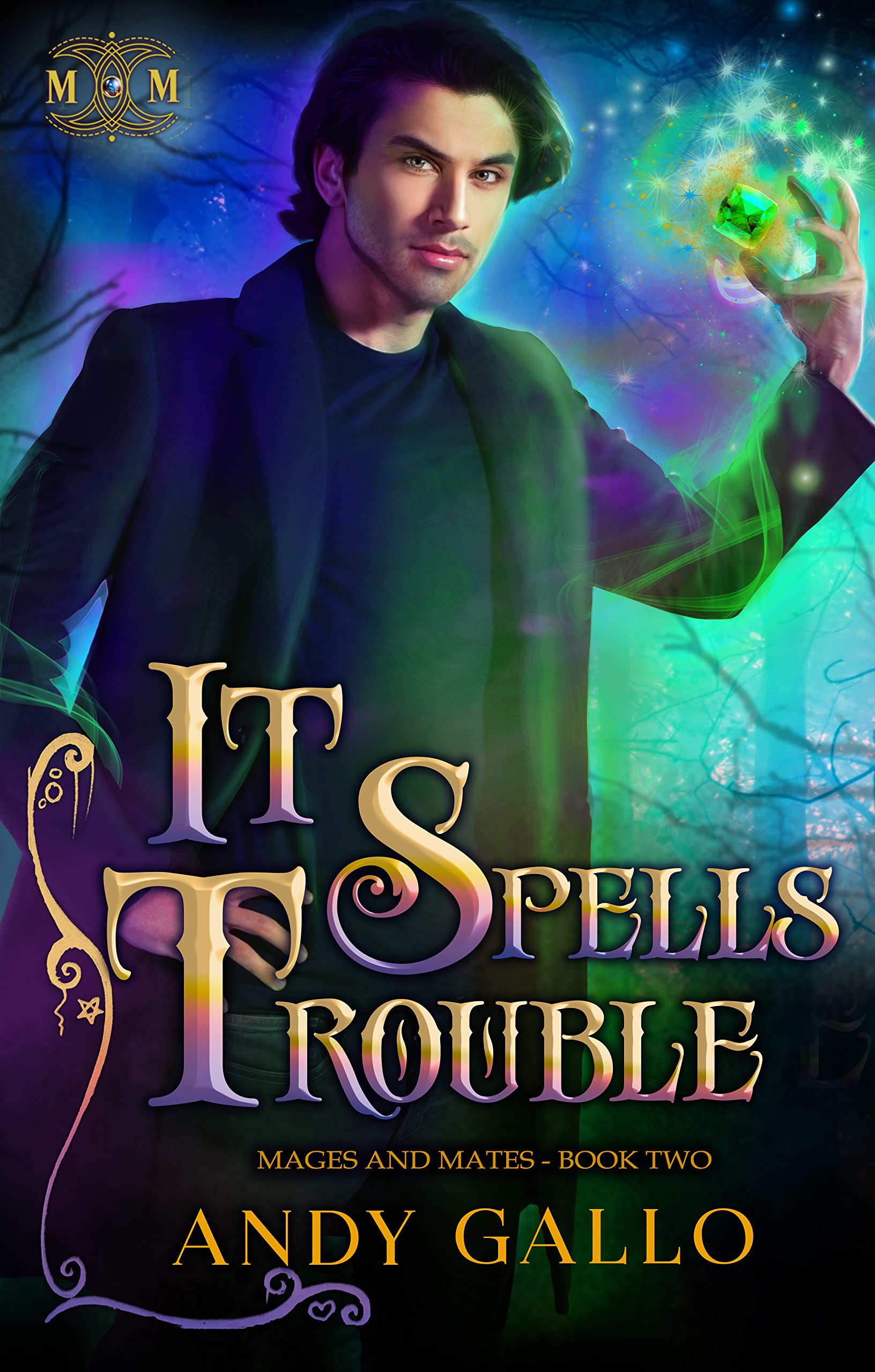 It Spells Trouble: An MM Paranormal Romance (Mages and Mates Book 2)