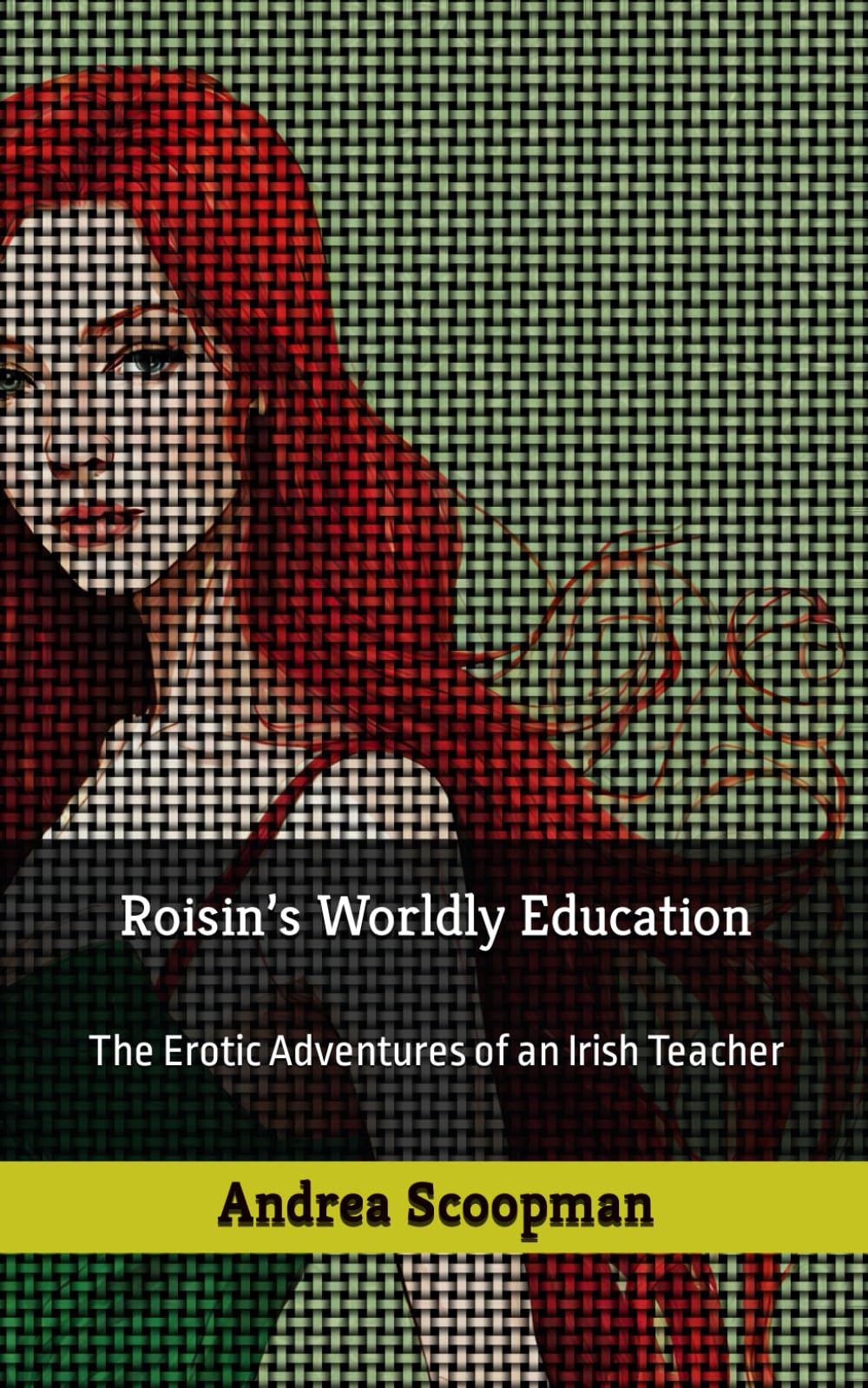 Roisin’s Worldly Education: The Erotic Adventures of an Irish Teacher (Roisin’s Erotic Adventures)