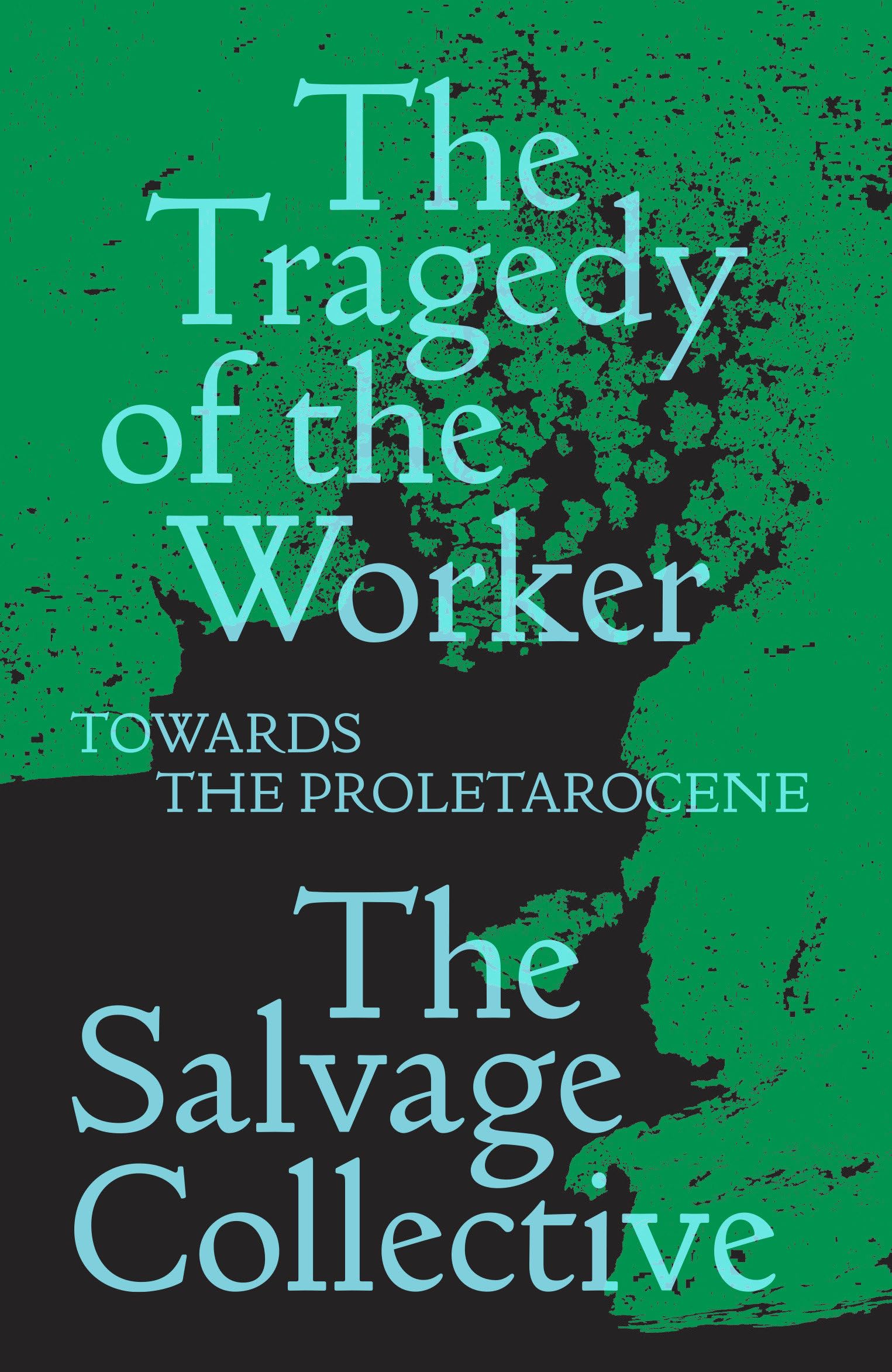 The Tragedy of the Worker by China Mieville (Paperback Book)