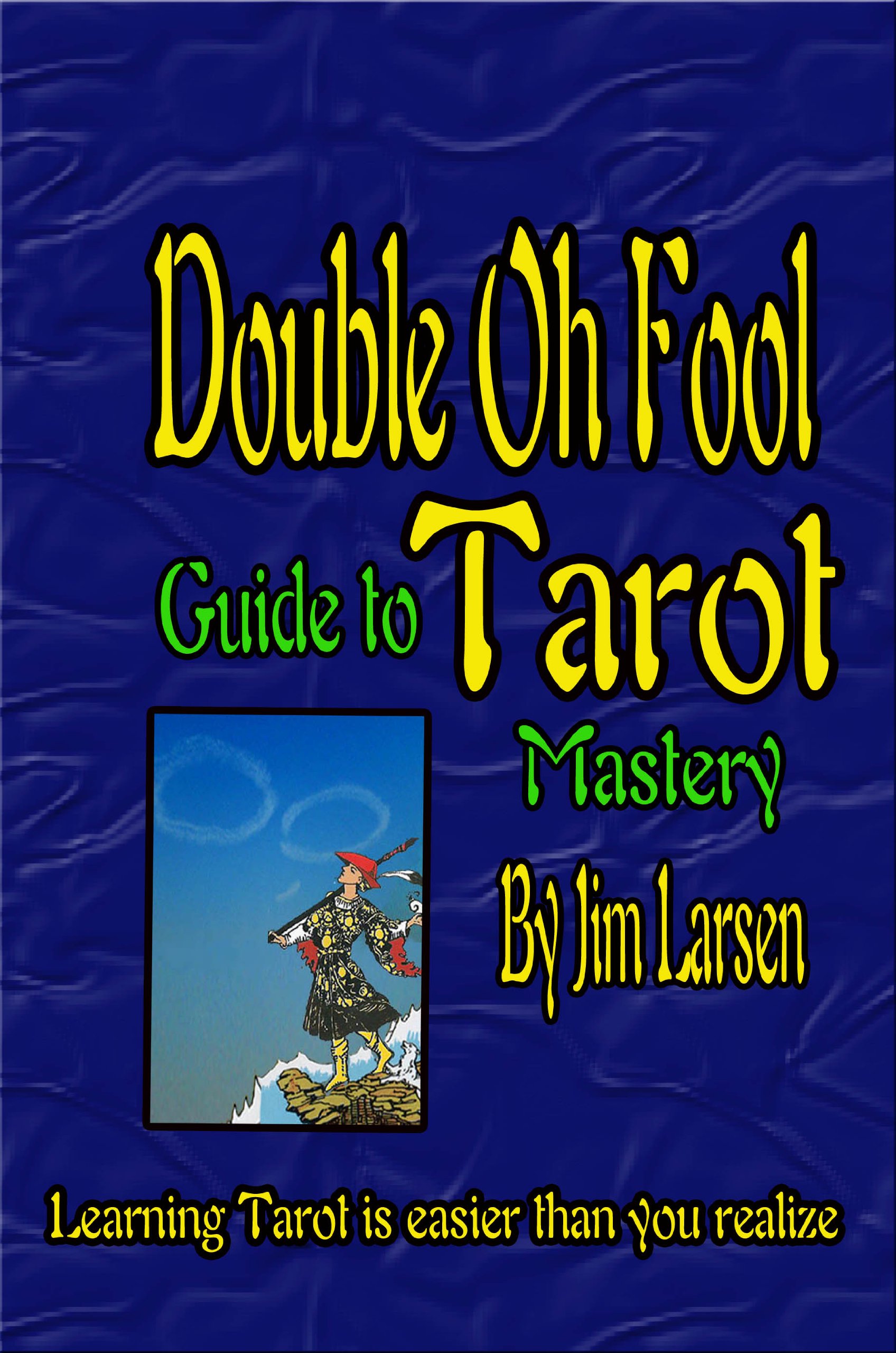 Double Oh Fool Guide to Tarot Mastery