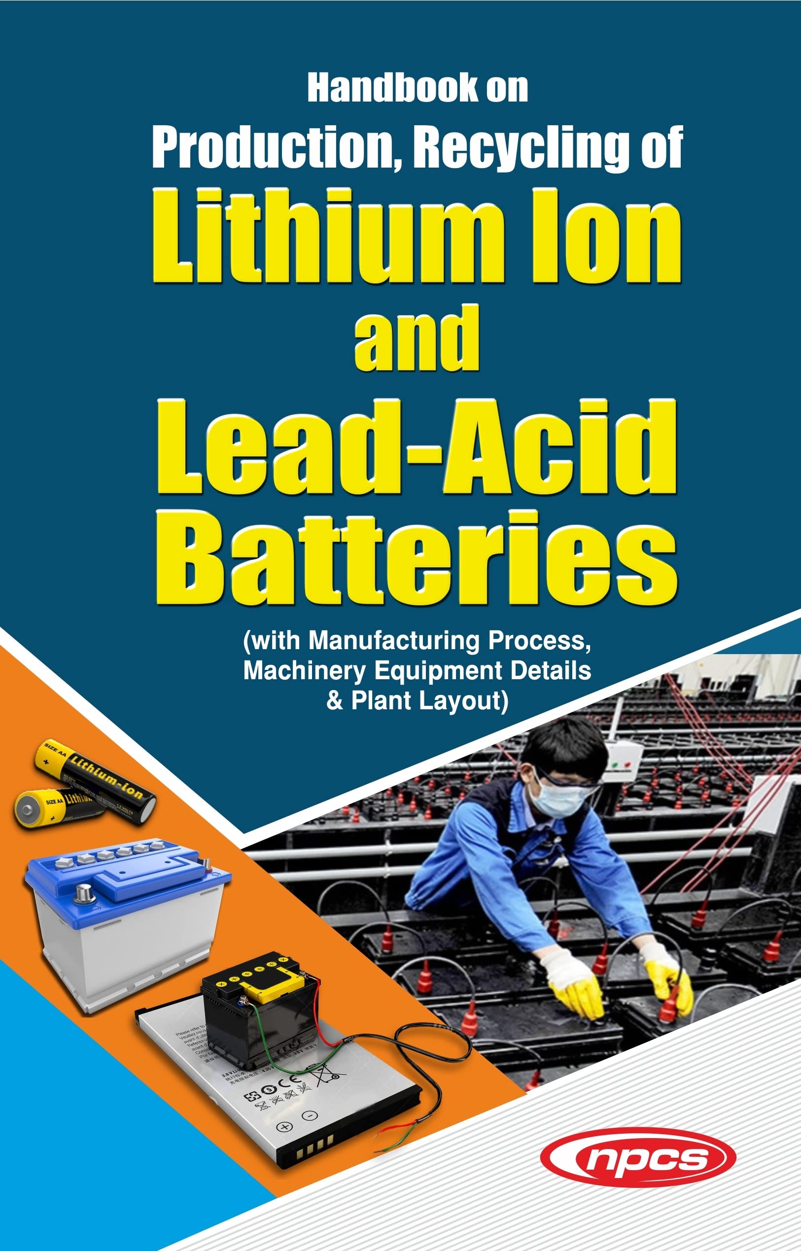 Buy Handbook on Production, Recycling of Lithium Ion and Lead