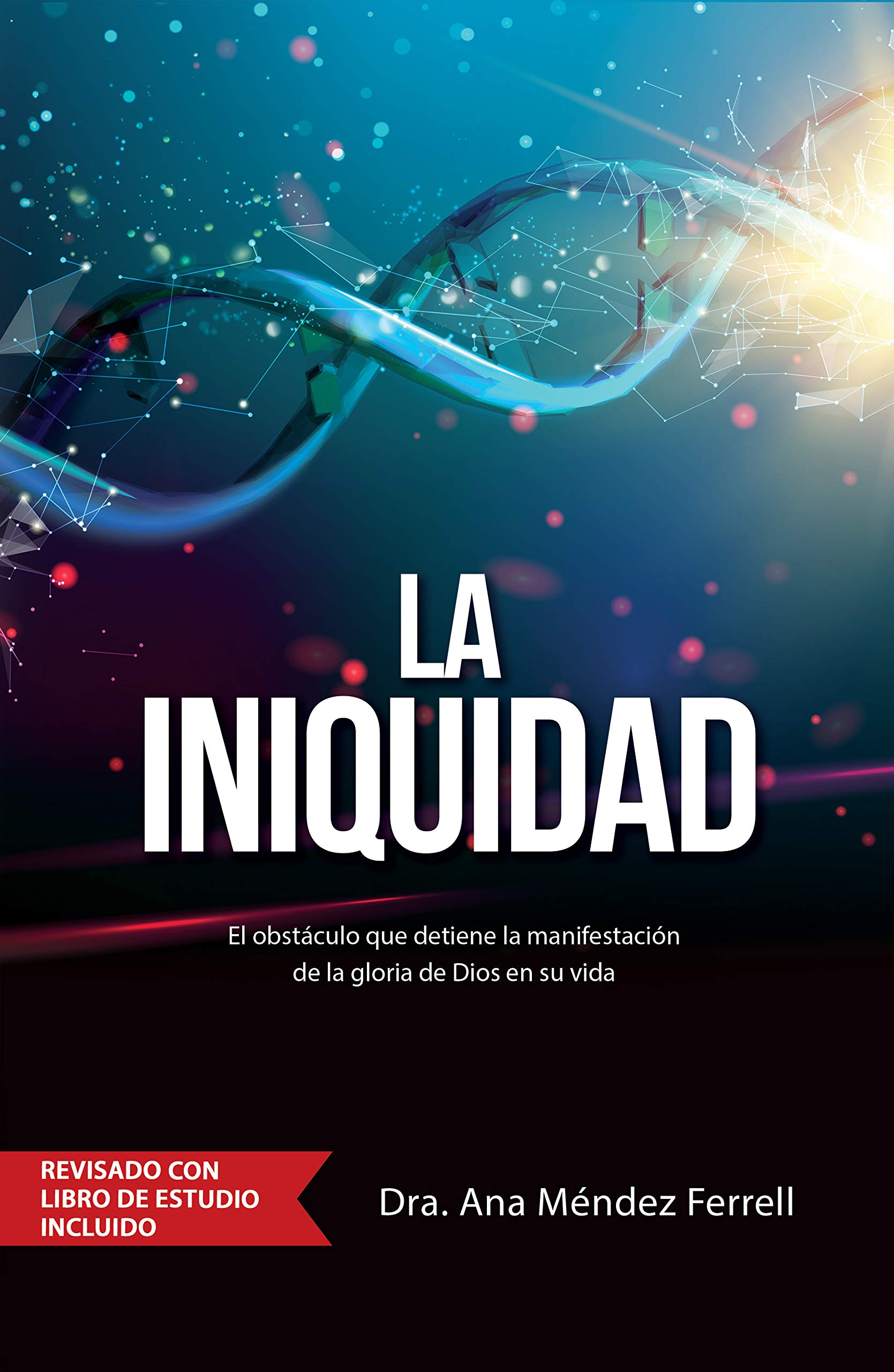 La Iniquidad: Revisado con Libro de Estudio (Spanish Edition)