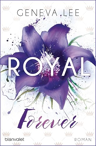 Royal Forever: Roman (Die Royals-Saga, Band 6)