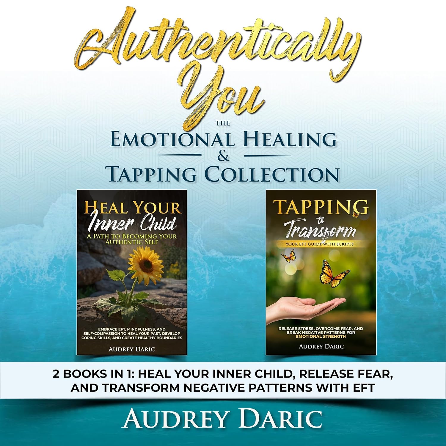 Authentically You: The Emotional Healing & Tapping Collection