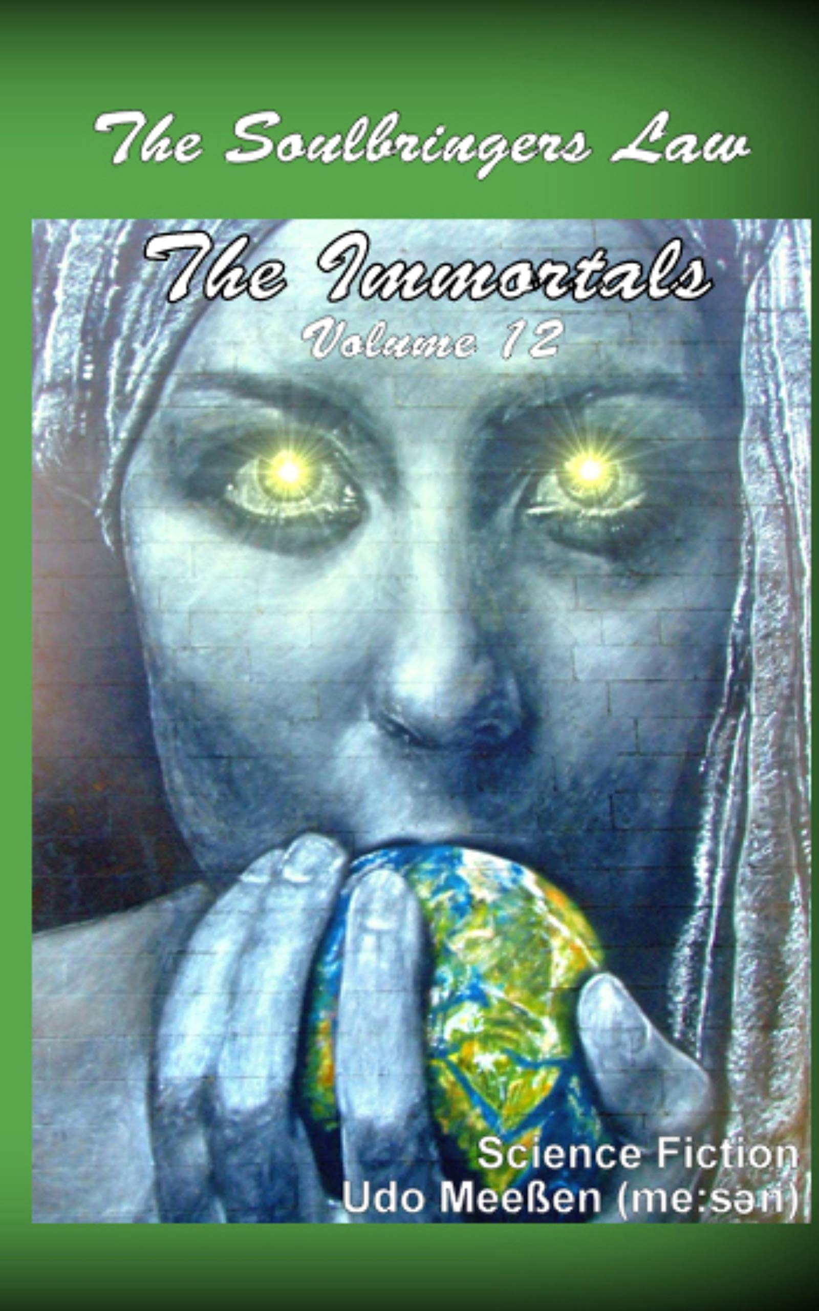 The Immortals (The Soulbringers Law Book 12)