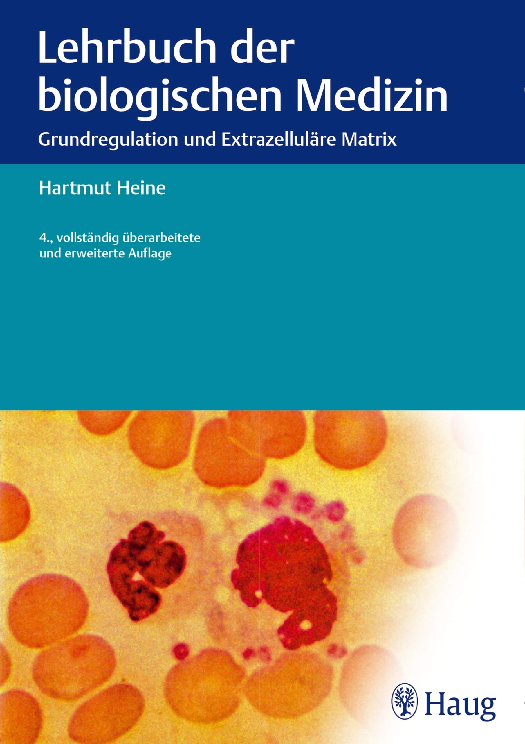 Lehrbuch der biologischen Medizin: Grundlagen und Extrazellutäre Martix