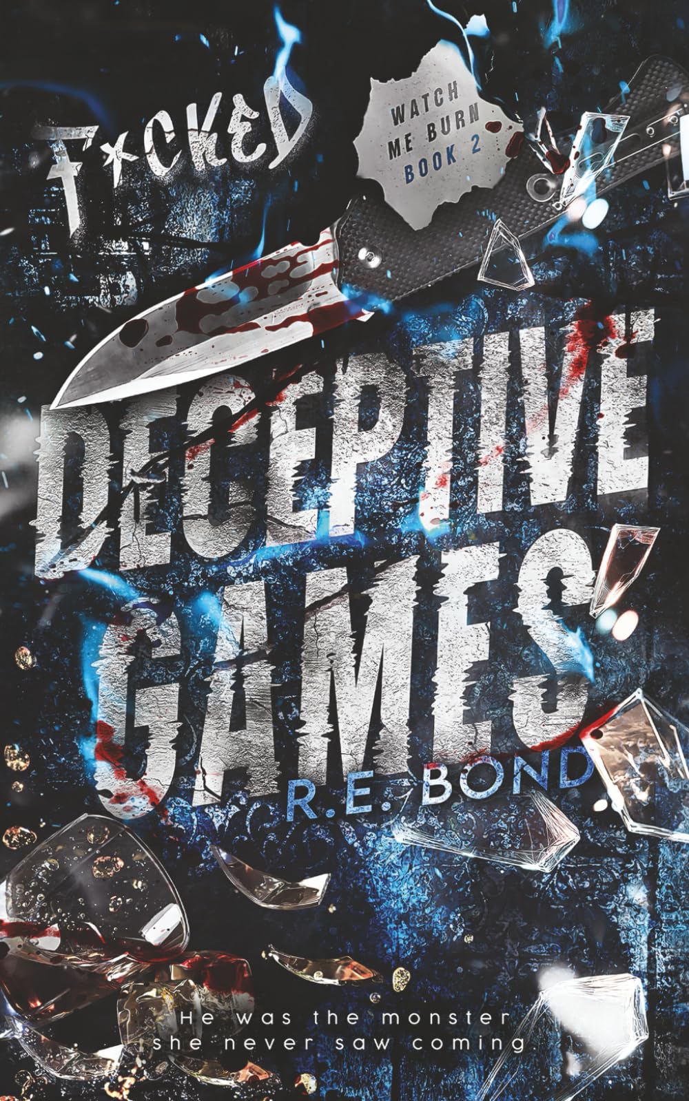 Deceptive Games (Watch Me Burn)