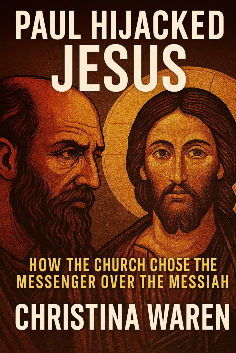 Paul Hijacked Jesus: How the Church Chose the Messenger Over the Messiah