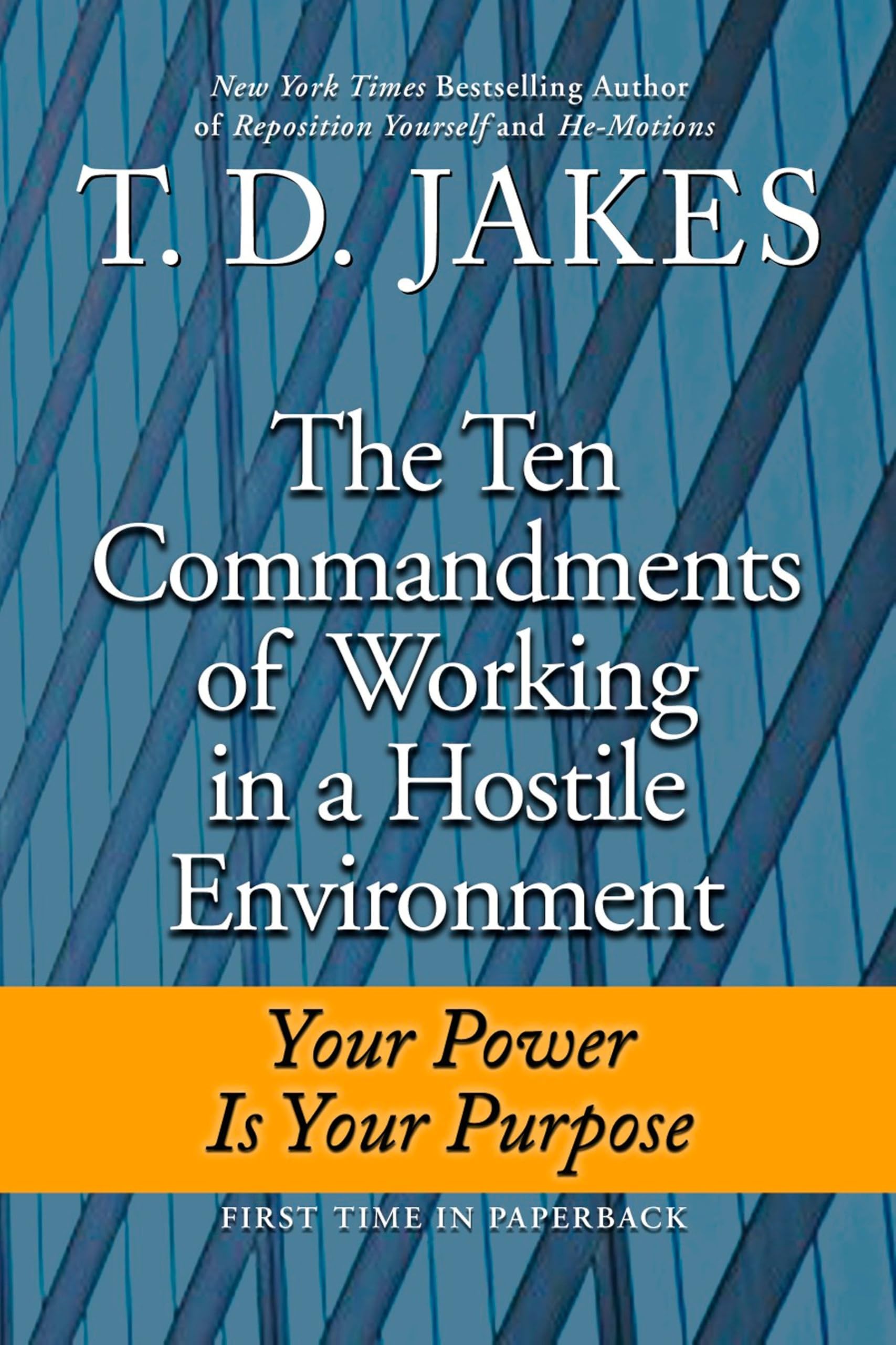 Ten Commandments of Working in a Hostile Environment: Your... - Jakes, T. D.