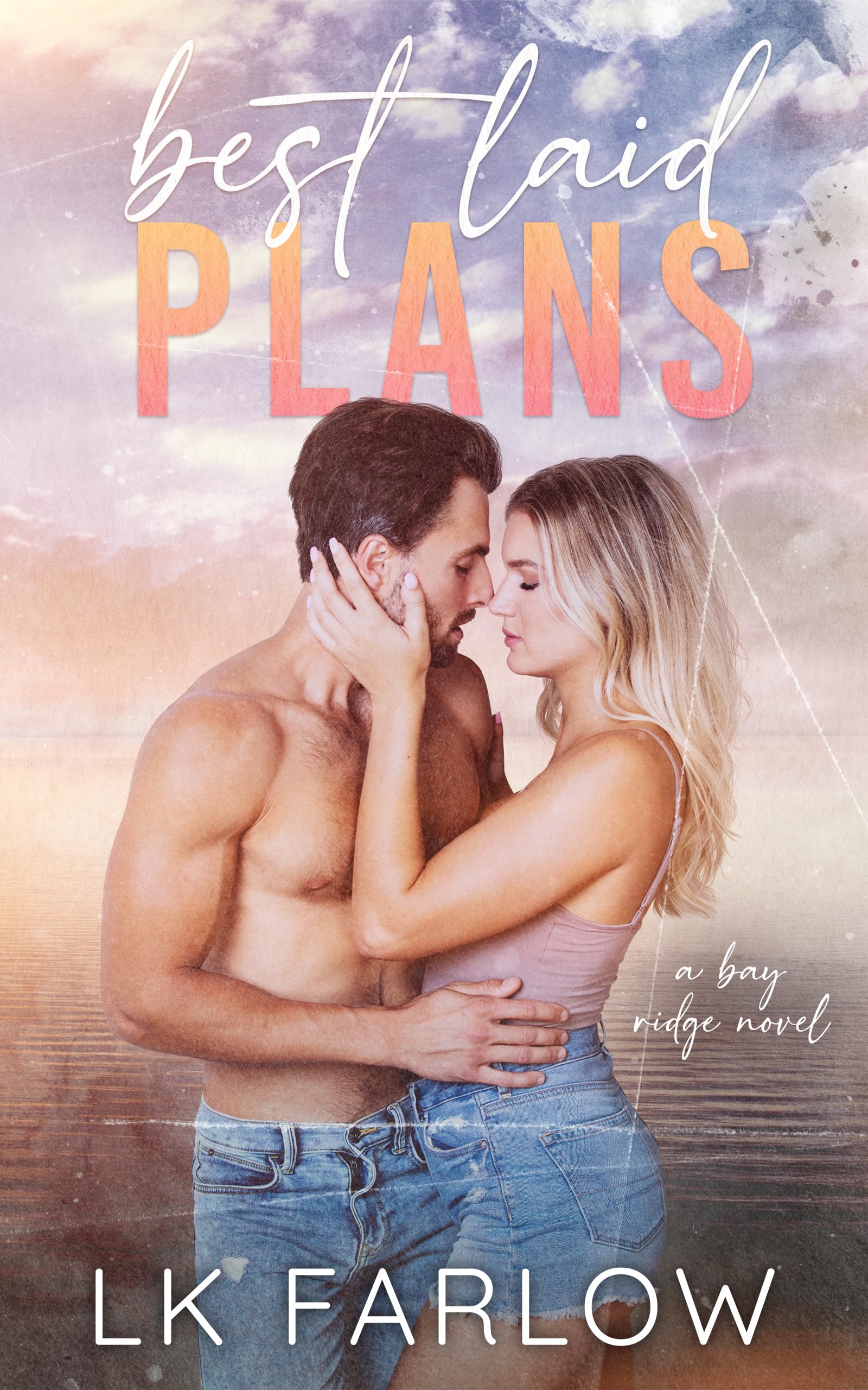 Best Laid Plans: A Brother's Best Friend Standalone Romance (The Bay Ridge Series)
