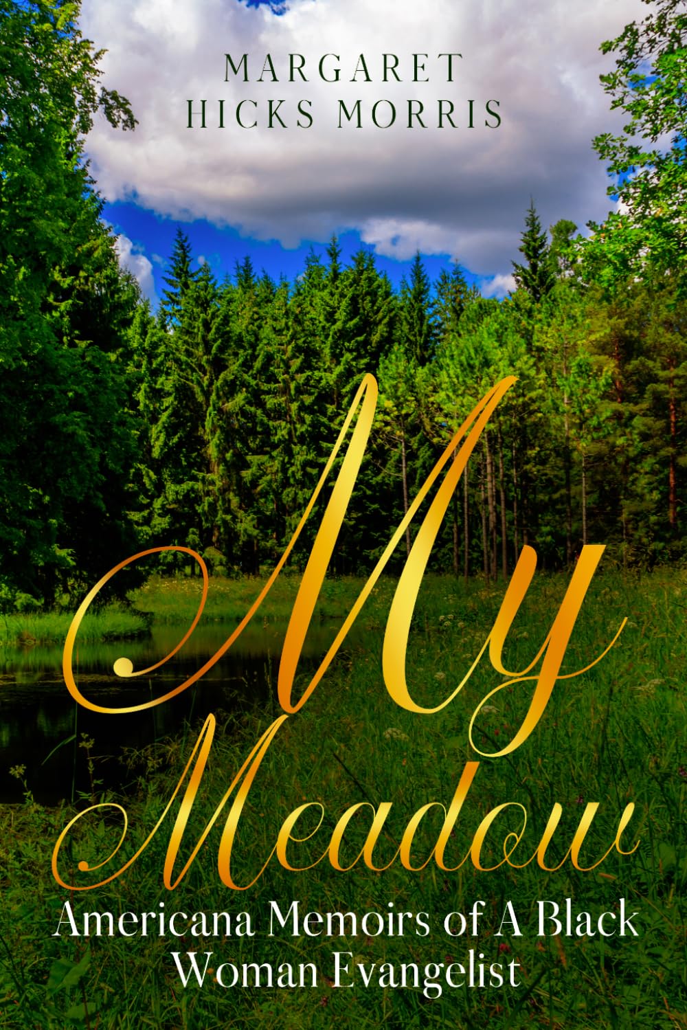 My Meadow: Americana Memoirs of A Black Woman Evangelist