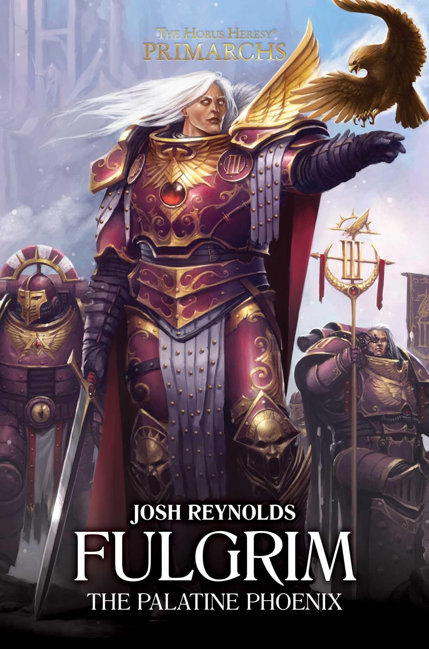 Fulgrim: The Palatine Phoenix (6) (The Horus Heresy: Primarchs) Hardcover – January 9, 2018