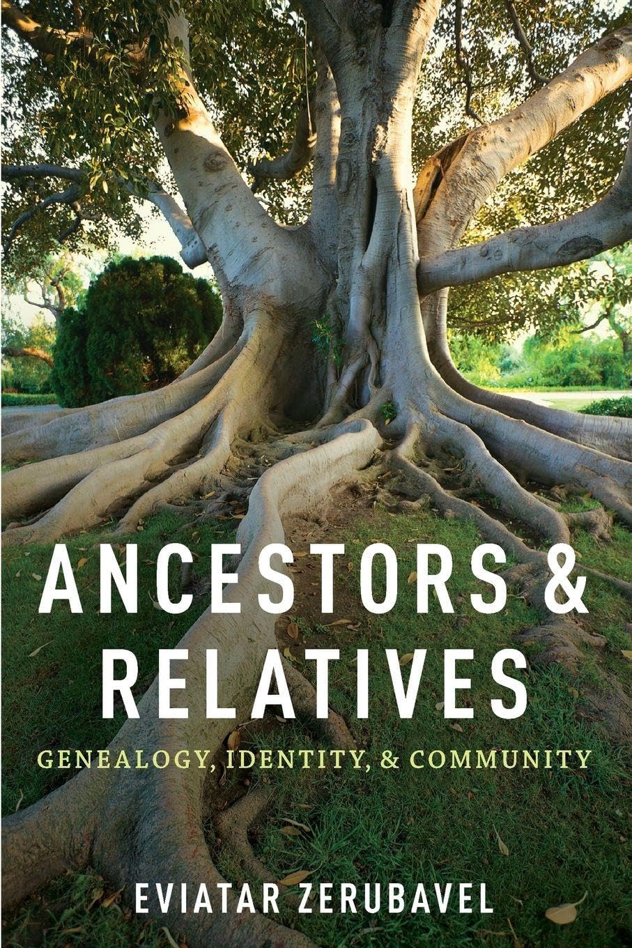 Ancestors and Relatives: Genealogy, Identity, And Community