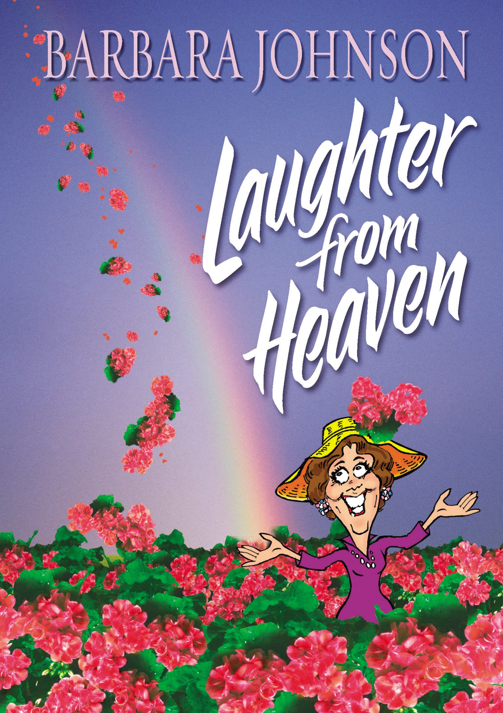 Laughter from Heaven: Finding Joy and Humor in the Midst of Life's Struggles