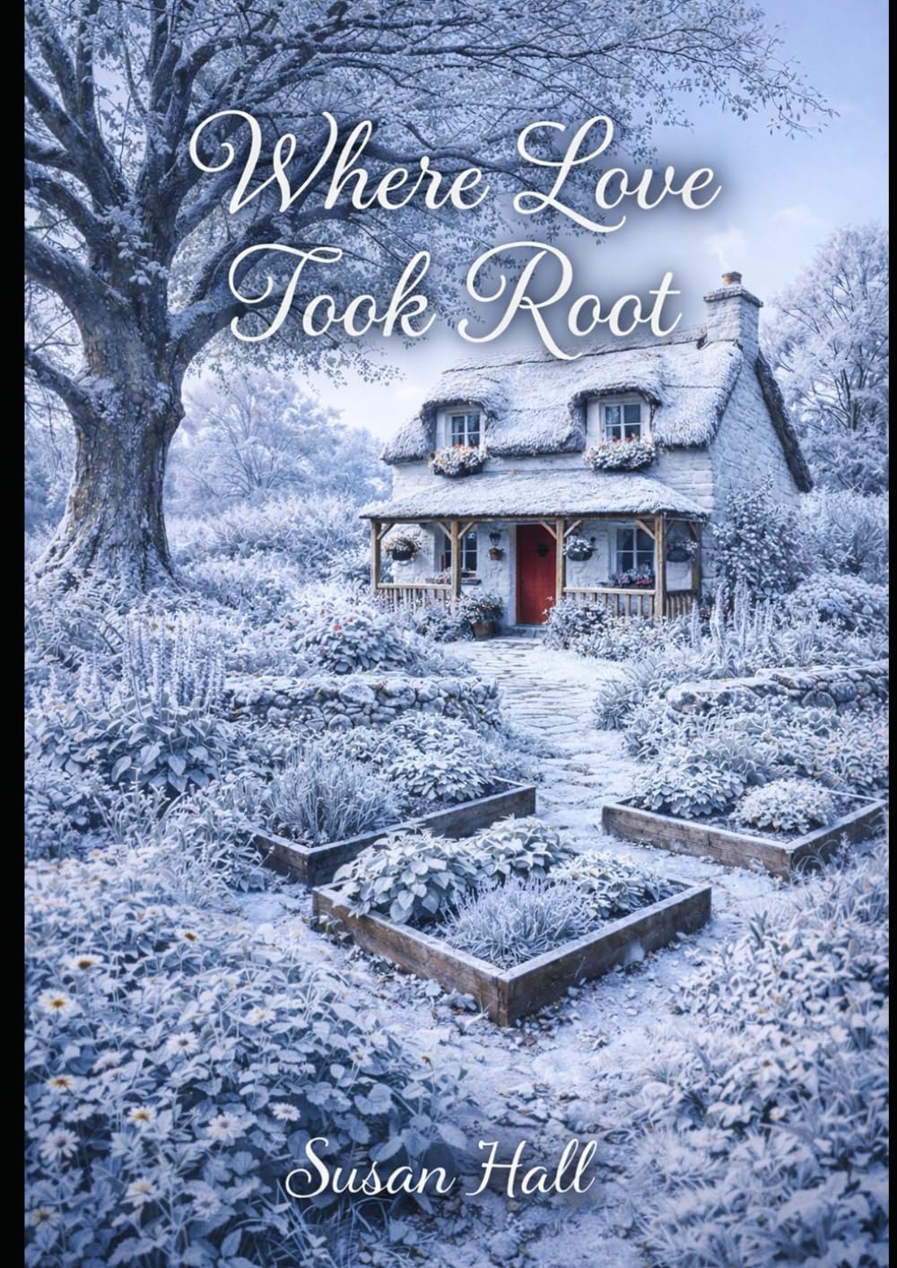 Where Love Took Root: An Irish Romance of Home, Healing and New Beginnings