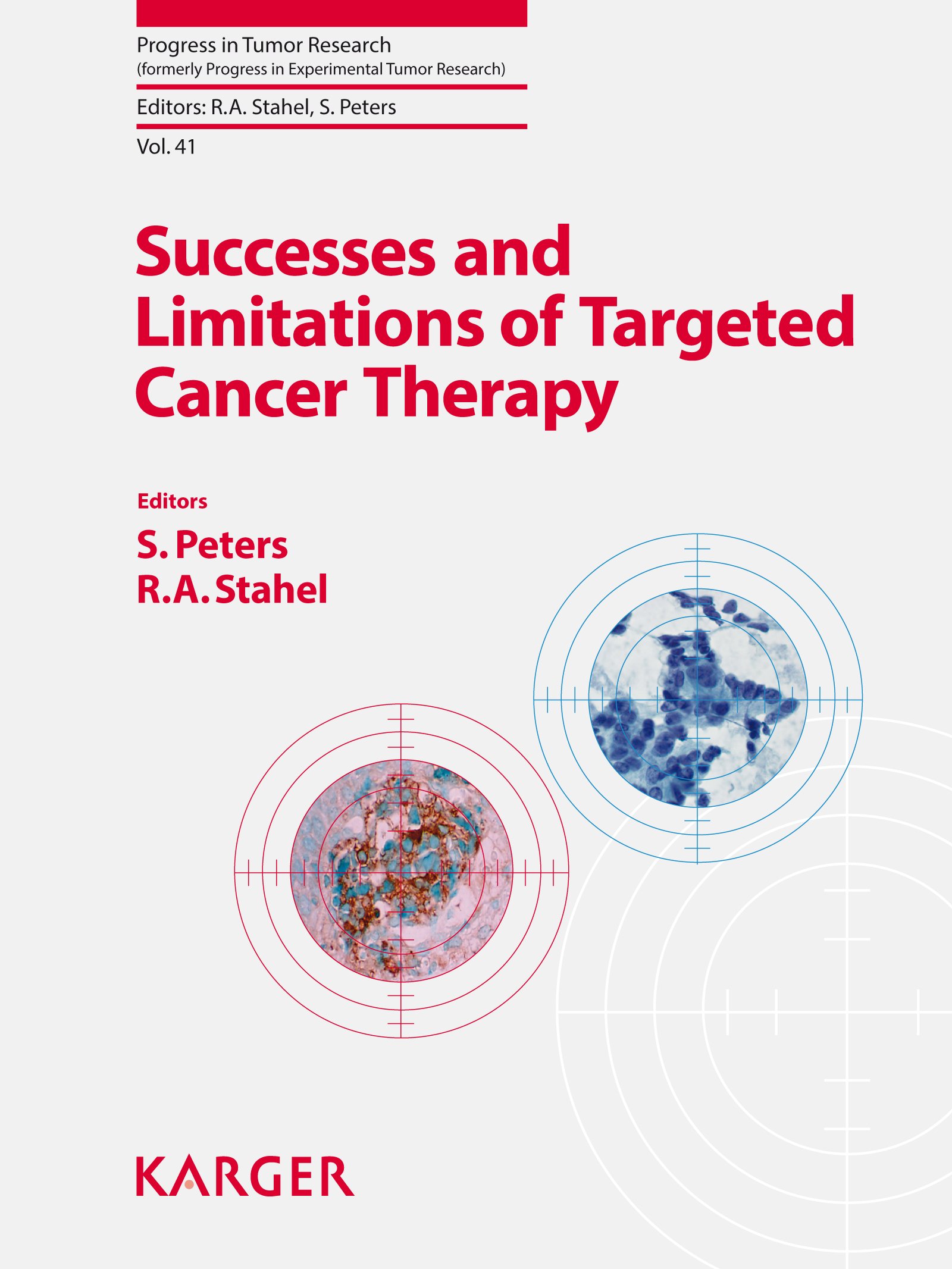 Successes and Limitations of Targeted Cancer Therapy (Progress in Tumor Research Book 41)