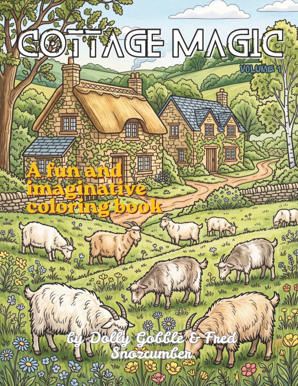 Cottage Magic: Escape Into a Cozy World of Woodland Animals, Country Cottages, Gardens, Mushrooms, Tea Time & Relaxing Cottagecore Coloring (Color Magic)