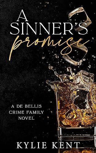 A Sinner's Promise: A Dark Mafia Romance (De Bellis Crime Family Book 1)