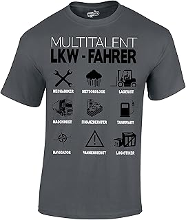 Baddery Fun T-Shirt: Multitalent LKW Fahrer - Geschenkidee - Trucker Shirt Brummi Laster Schlepper Spedition Truck - Tshir...