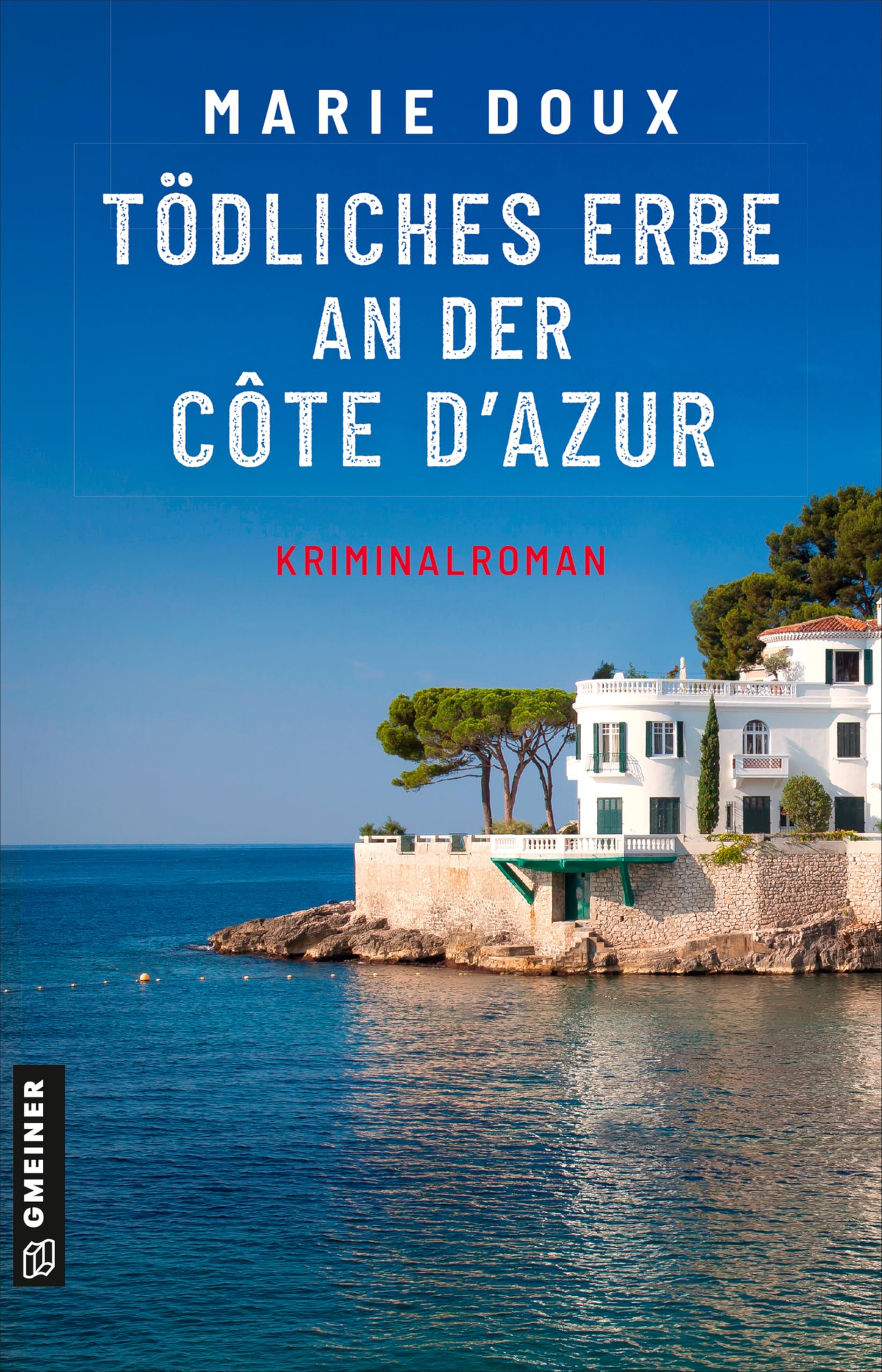 Tödliches Erbe an der Côte d'Azur: Kriminalroman