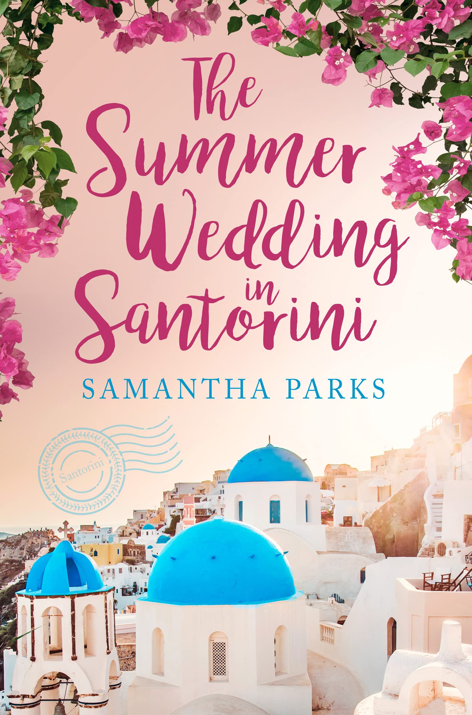 The Summer Wedding in Santorini: The perfect beach read for 2025! Paperback – 2 Mar. 2023