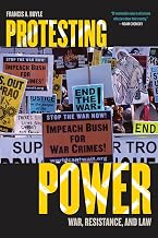 Protesting Power: War, Resistance, and Law (War and Peace Library)