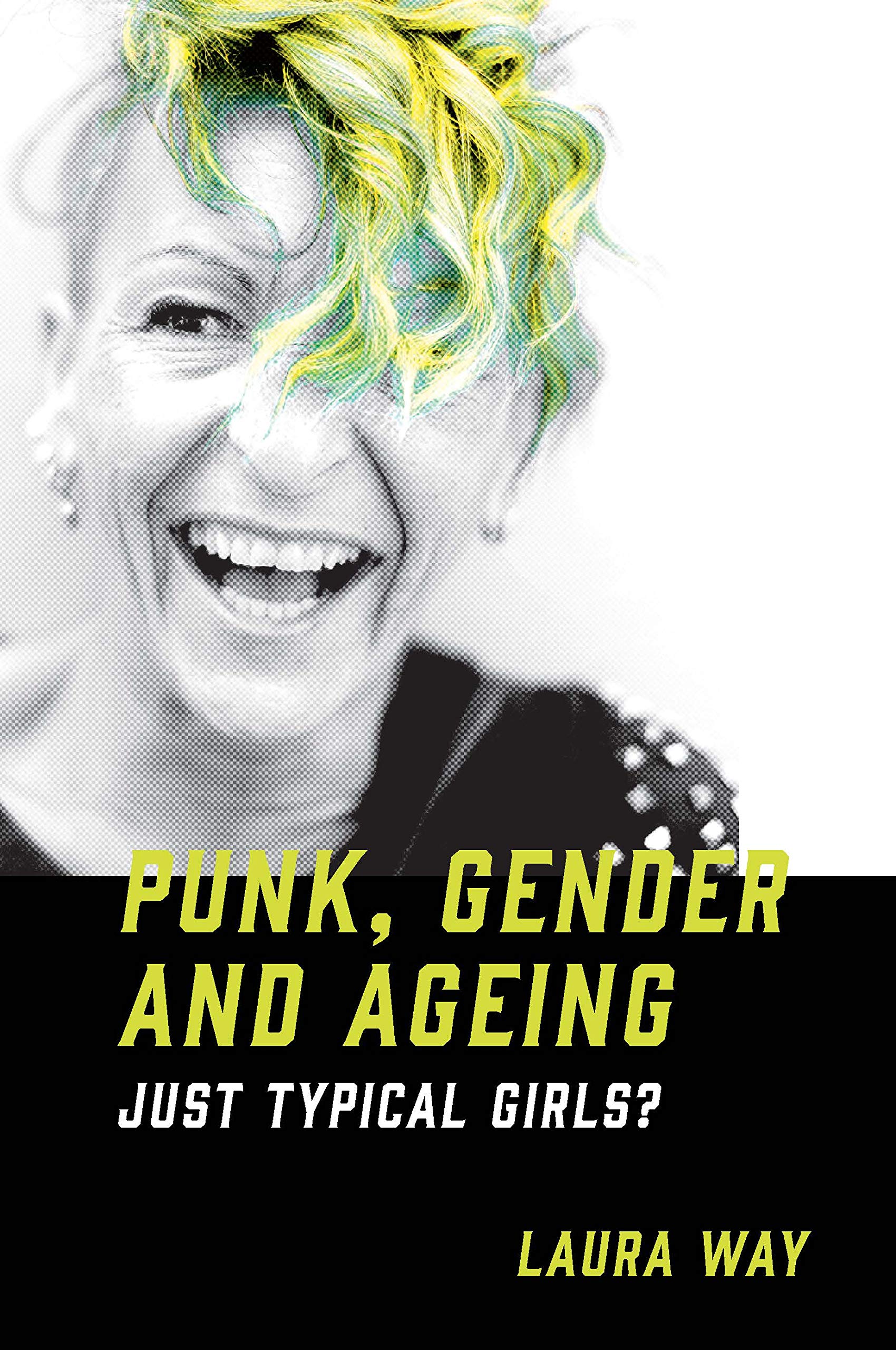 Punk, Gender and Ageing Histoire inspirante des femmes rebelles d'hier