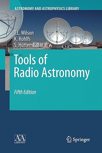 Tools of Radio Astronomy (Astronomy and Astrophysics Library) (English Edition)