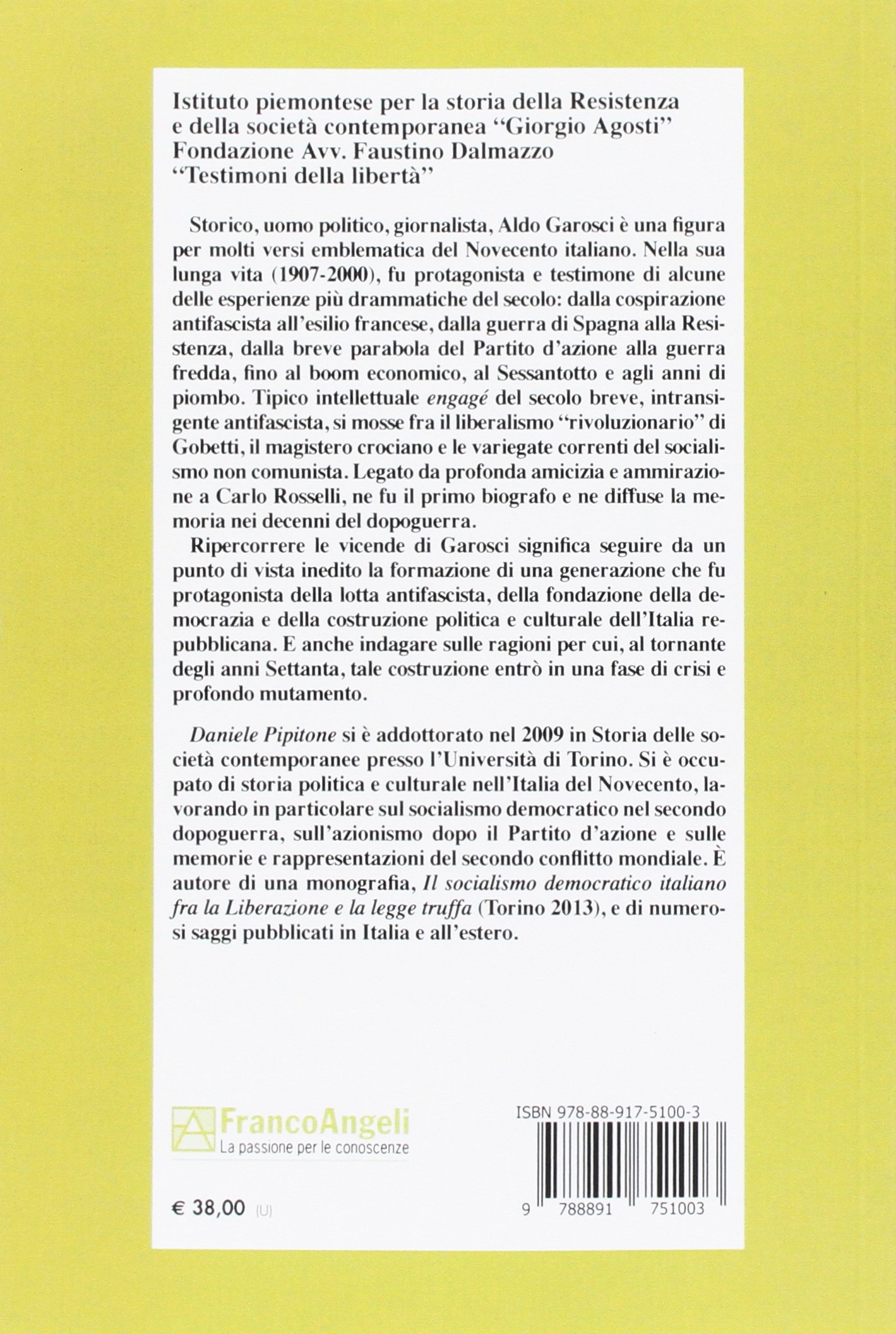 Alla ricerca della libertà. Vita di Aldo Garosci (Istituto piemontese per la storia della Resistenza e della società contemporanea)