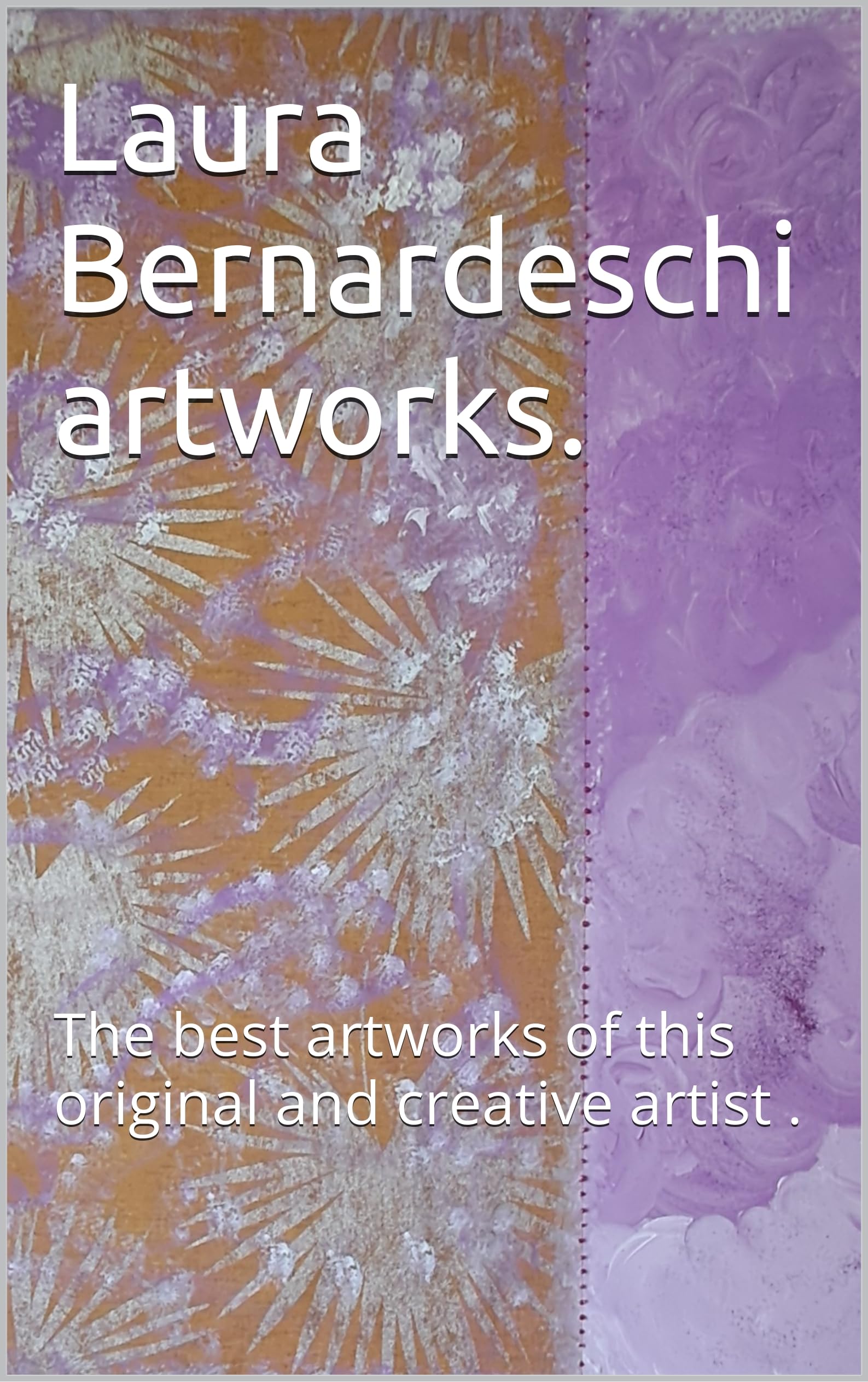Laura Bernardeschi artworks beau livre d'art créatif à offrir en cadeau