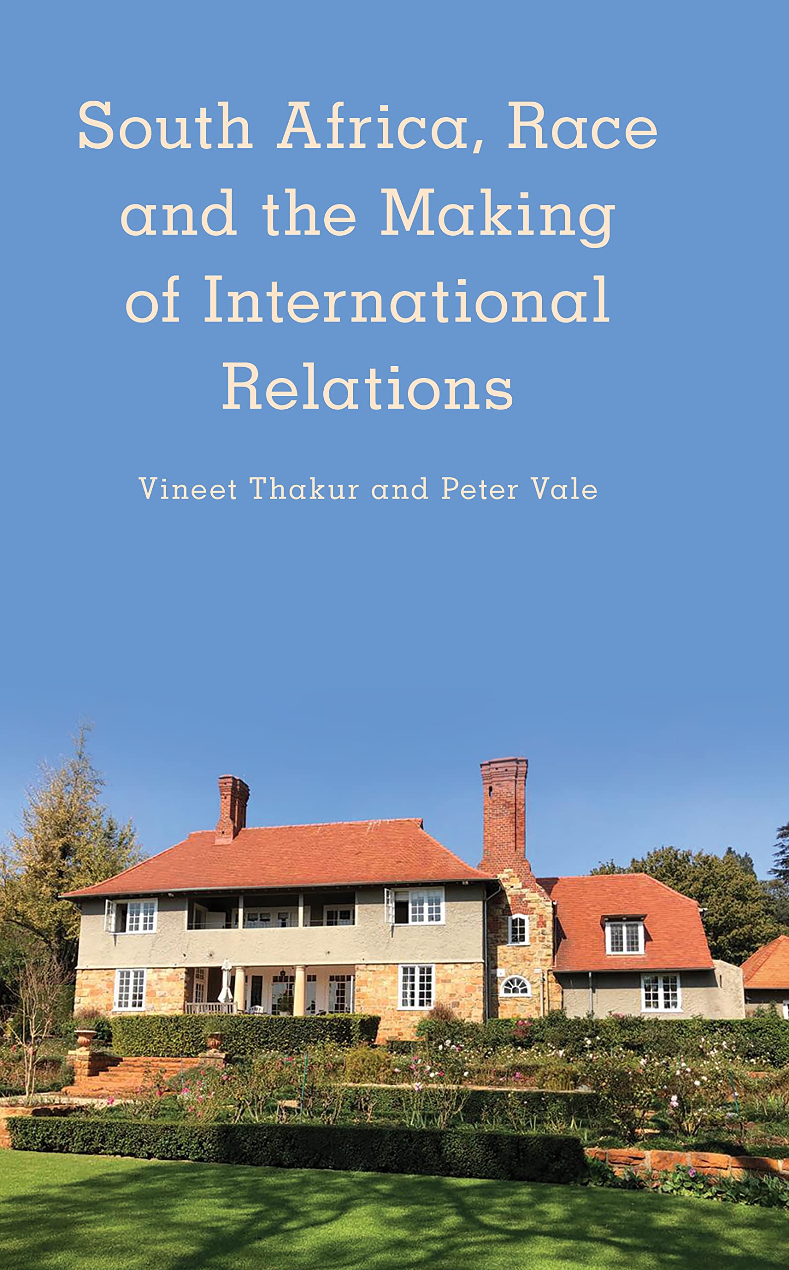 Buy South Africa, Race and the Making of International Relations (Kilombo: International Relations and Colonial Questions) — BookShops.in