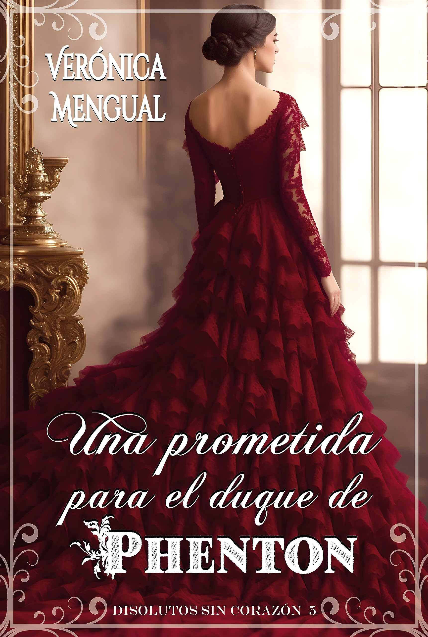 Una prometida para el duque de Phenton: Serie Disolutos sin corazón 5 (Spanish Edition)
