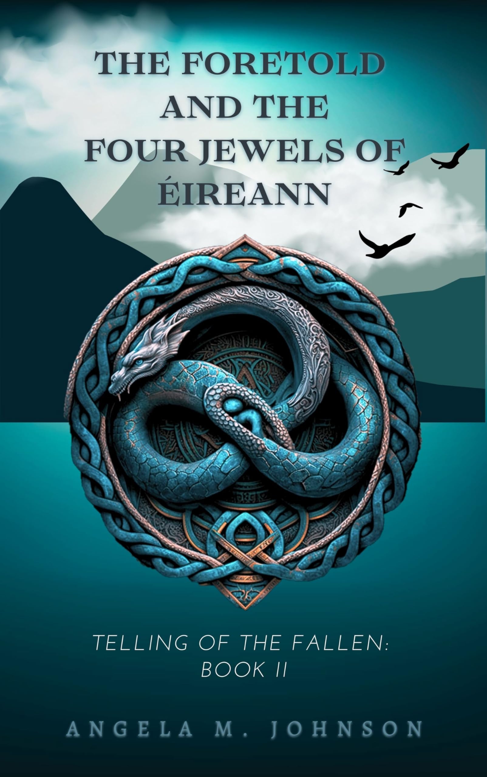 The Foretold and the Four Jewels of Éireann (Telling of the Fallen Book 2)