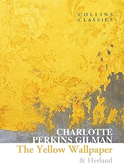 The Yellow Wallpaper & Herland: An influential feminist empowering book for modern times
