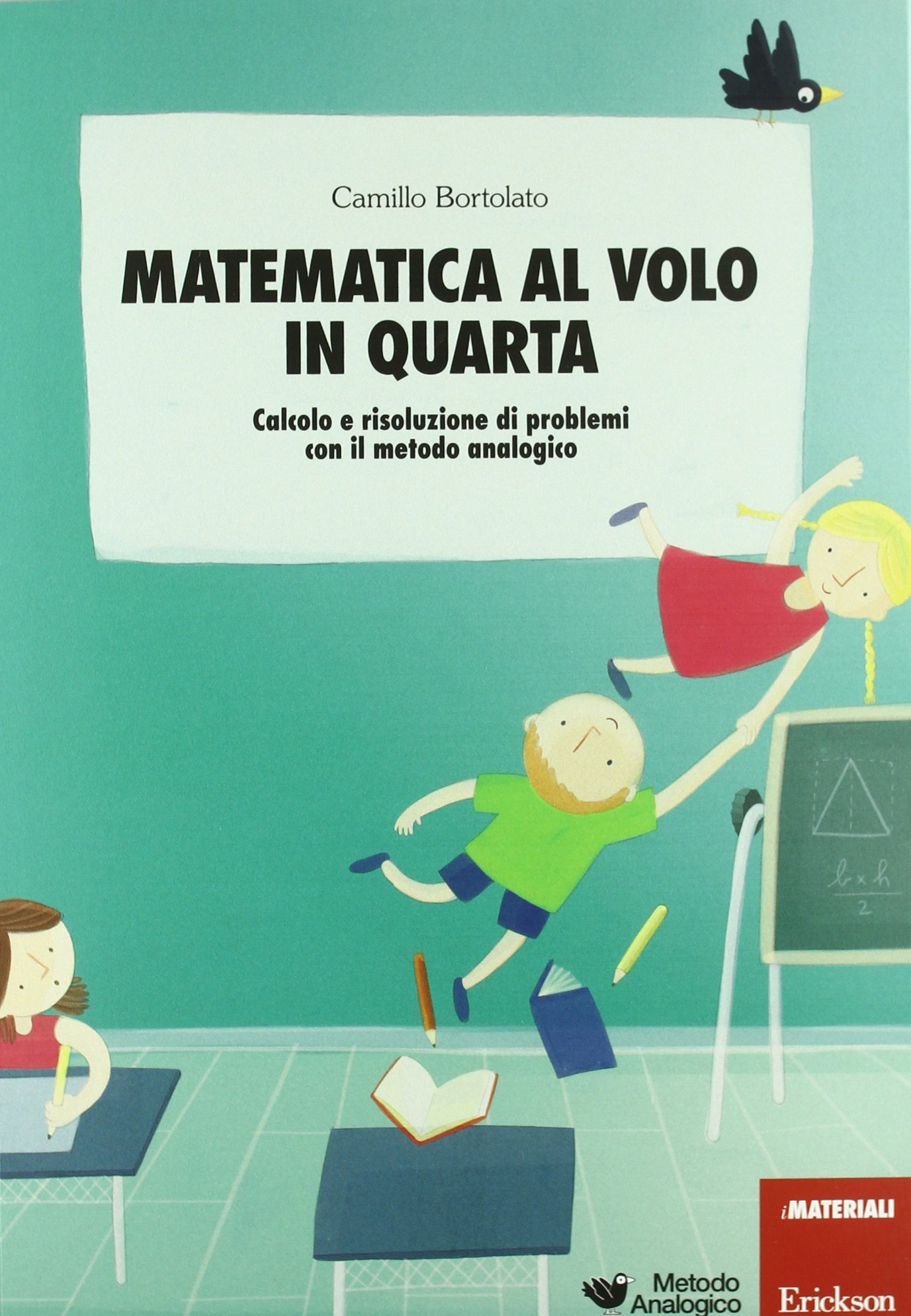 Matematica al volo in quarta: calcolo e risoluzione problemi con metodo analogico