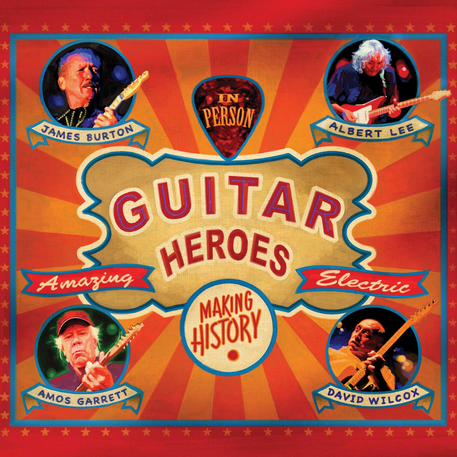 Guitar Heroes [Audio CD] James Burton; Albert Lee; Amos Garrett and David Wilcox