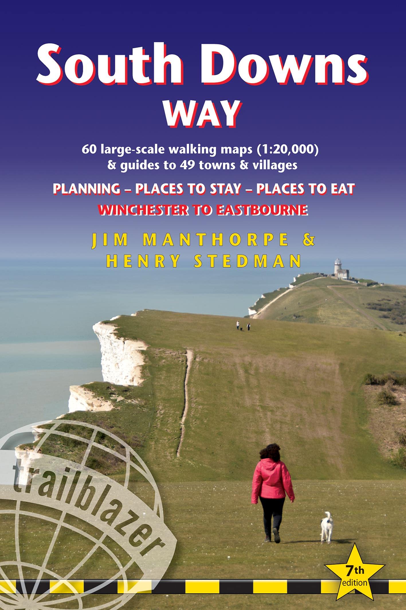 South Downs Way: British Walking Guide: Winchester to Eastbourne - includes 60 Large-Scale Walking Maps (1:20,000) & Guides to 49 Towns and Villages - ... Stay, Places to Eat (British Walking Guides)